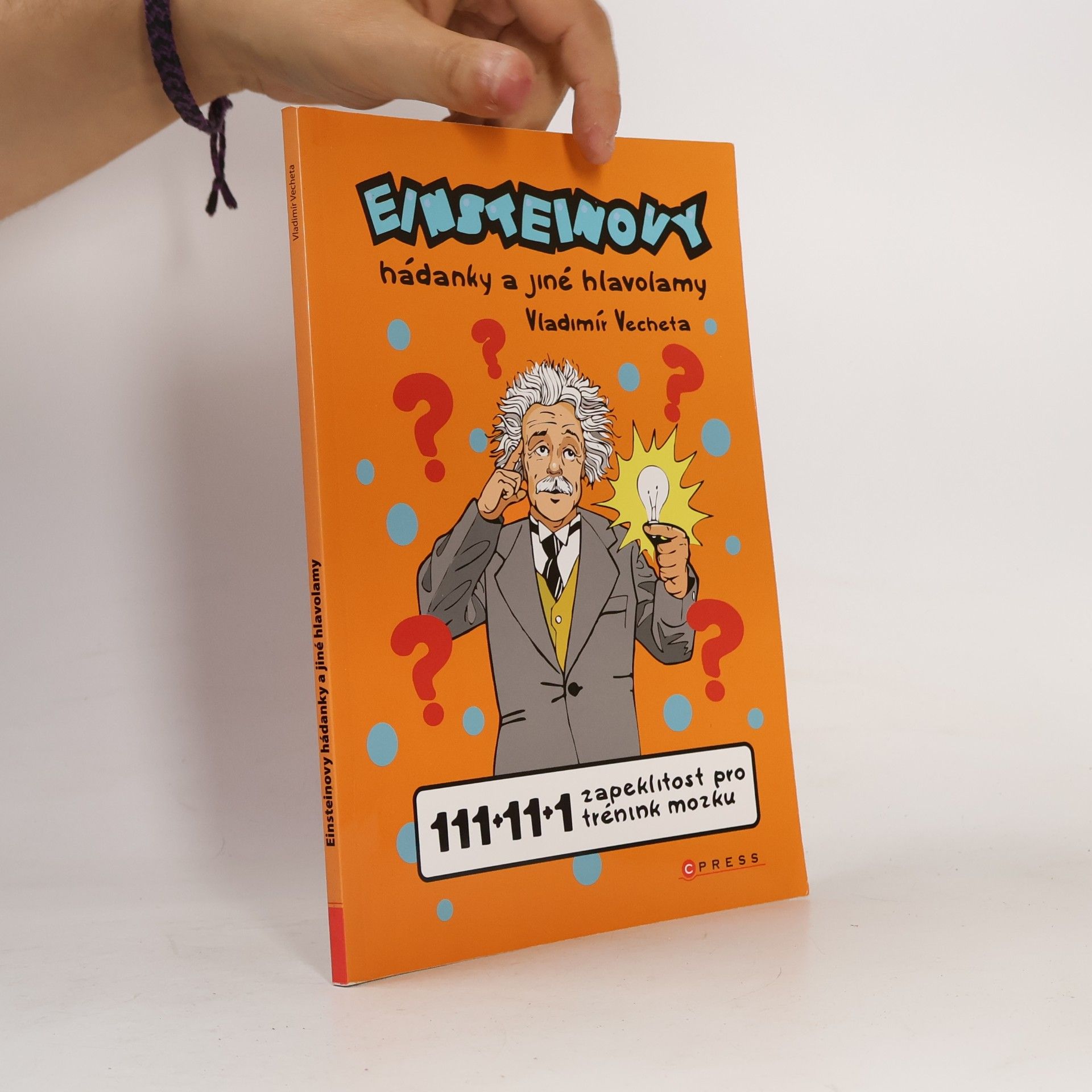 Einsteinovy hádanky a jiné hlavolamy : 111+11+1 zapeklitost pro trénink mozku