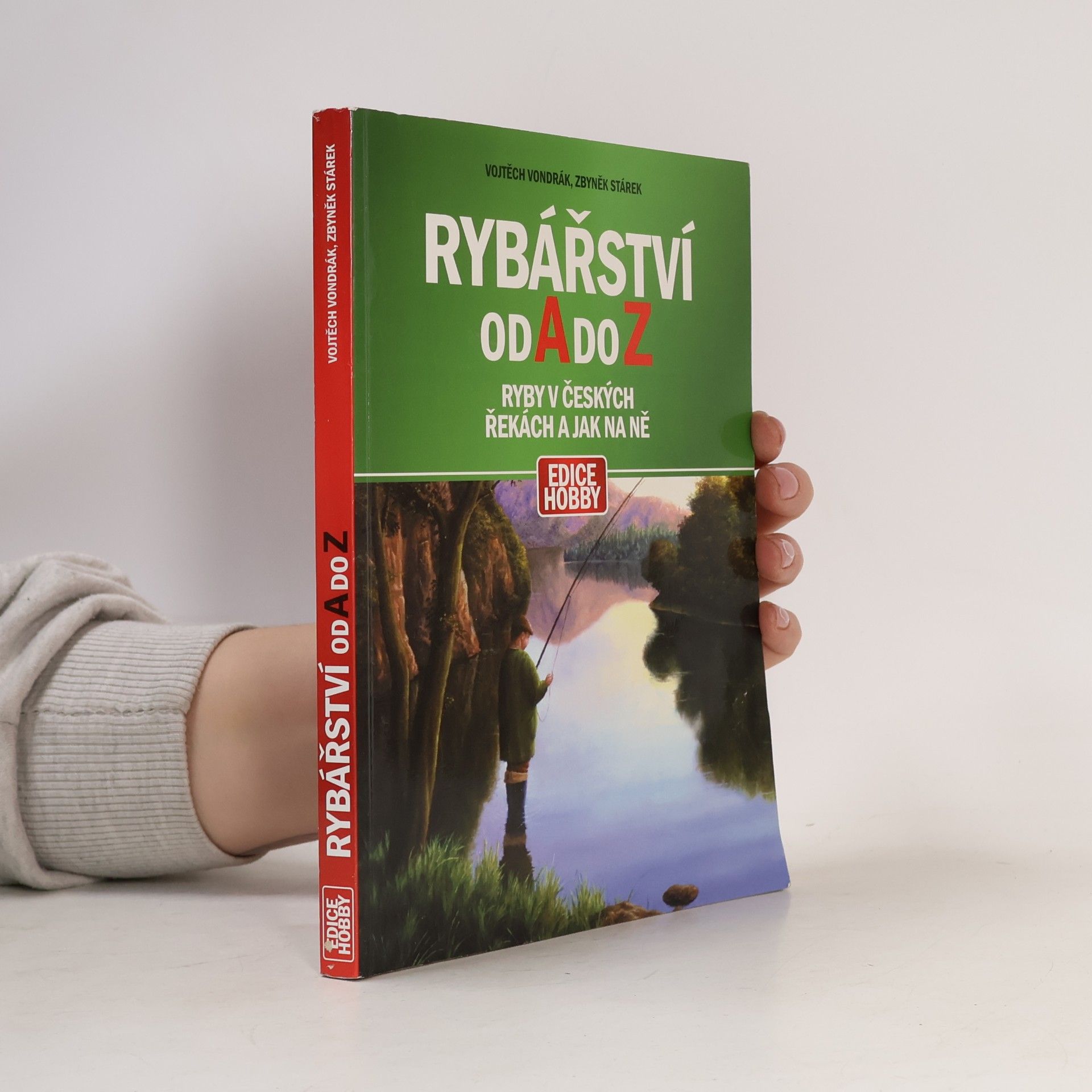 Rybářství od A do Z. Ryby v českých řekách a jak na ně