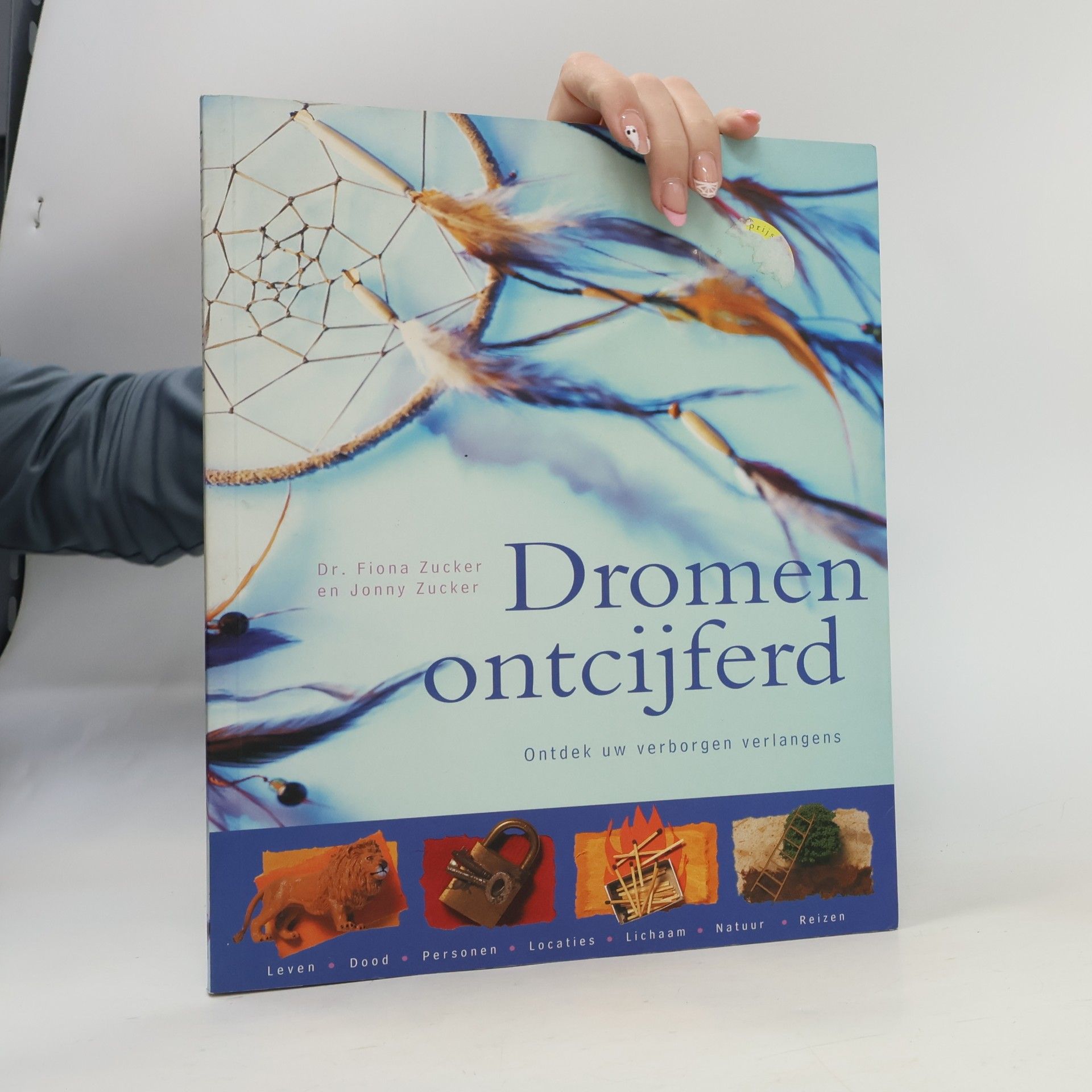 Dromen ontcijferd - Ontdek uw verborgen verlangens