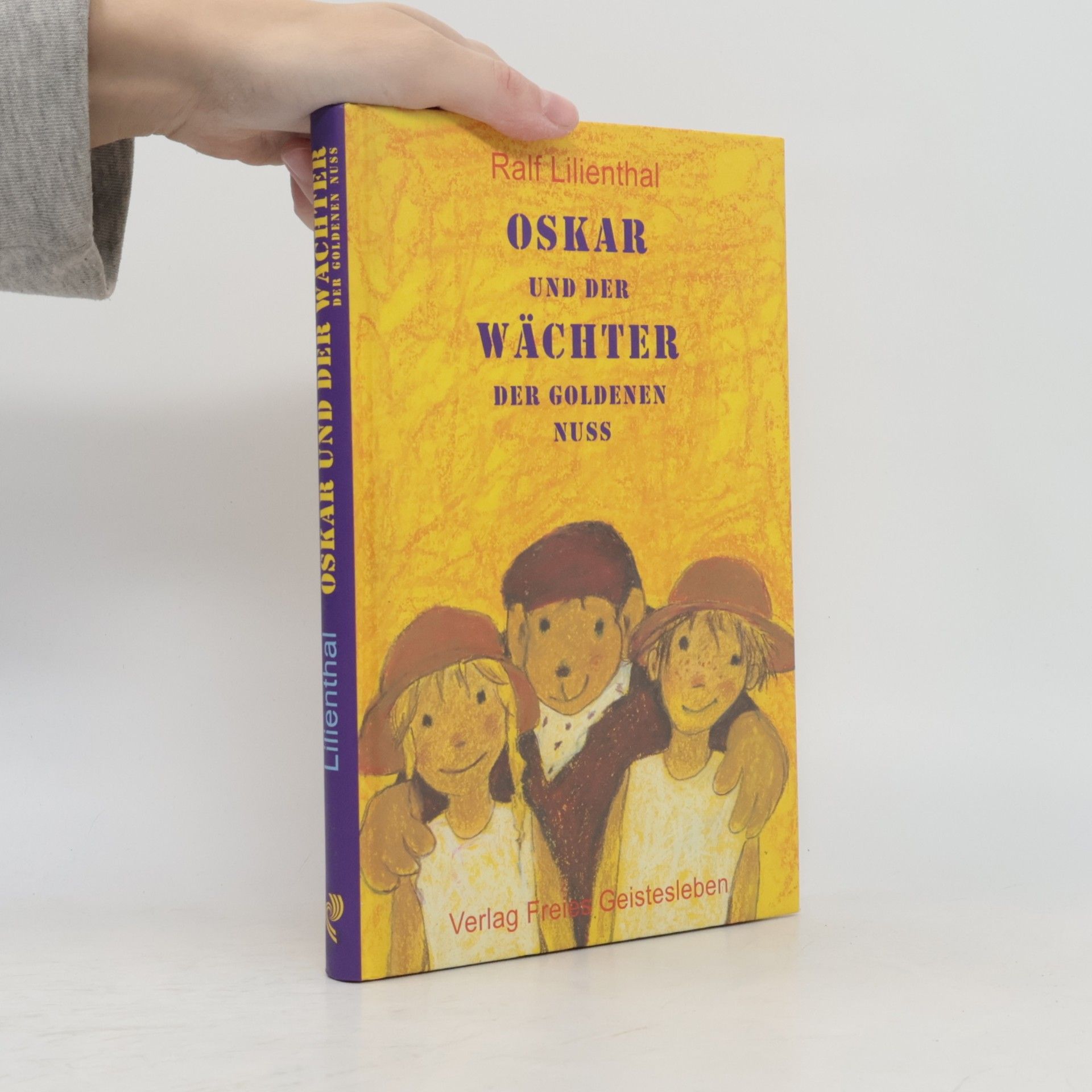 Ralf Lilienthal Oskar und der Wächter der goldenen Nuss