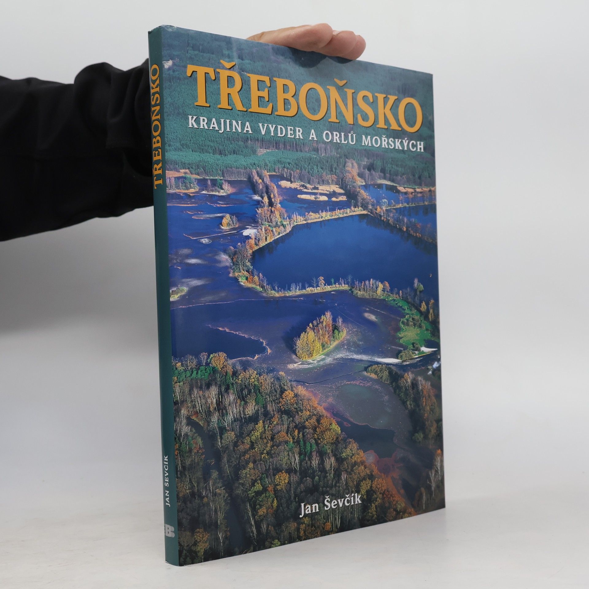 Třeboňsko. Krajina vyder a orlů mořských