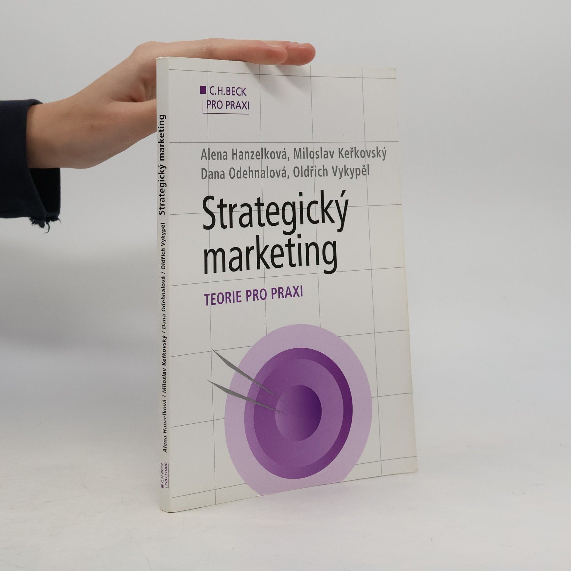 Alena Hanzelková Strategický marketing. Teorie pro praxi