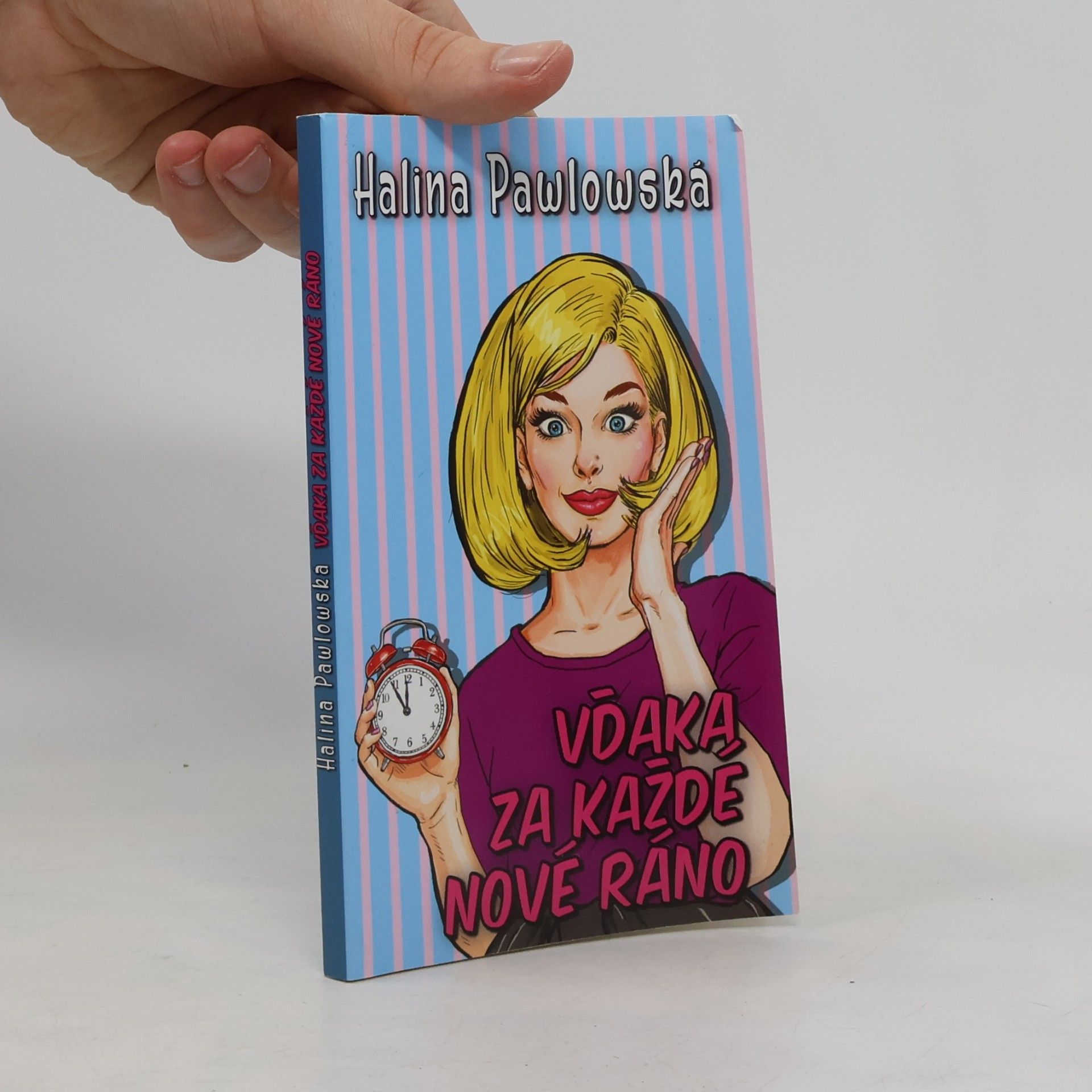Halina Pawlowská Vďaka za každé nové ráno