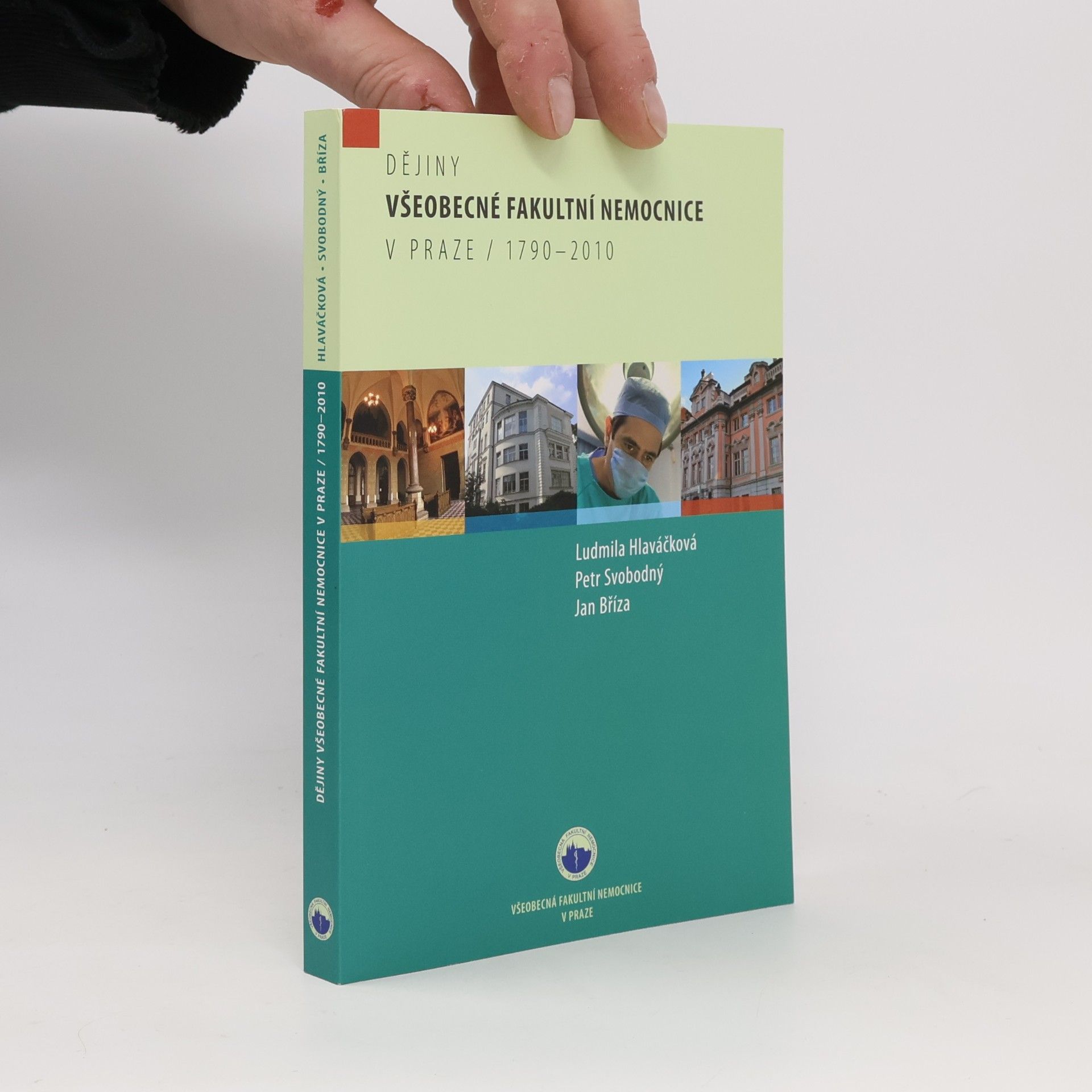 Dějiny Všeobecné fakultní nemocnice v Praze 1790-2010