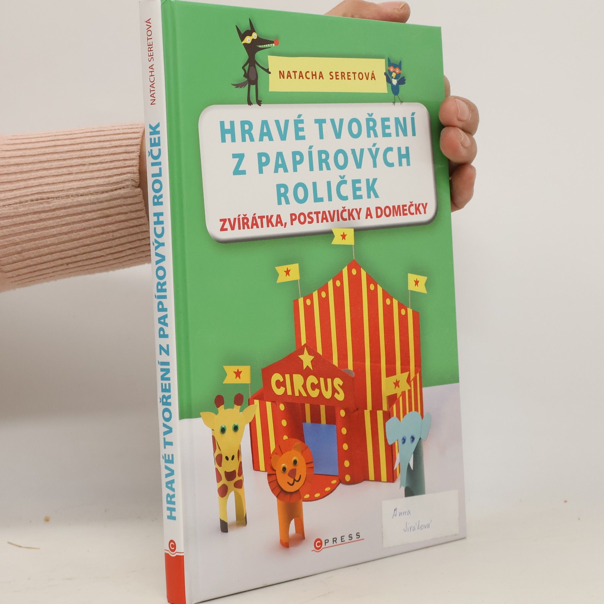 Hravé tvoření z papírových roliček : zvířátka, postavičky a domečky