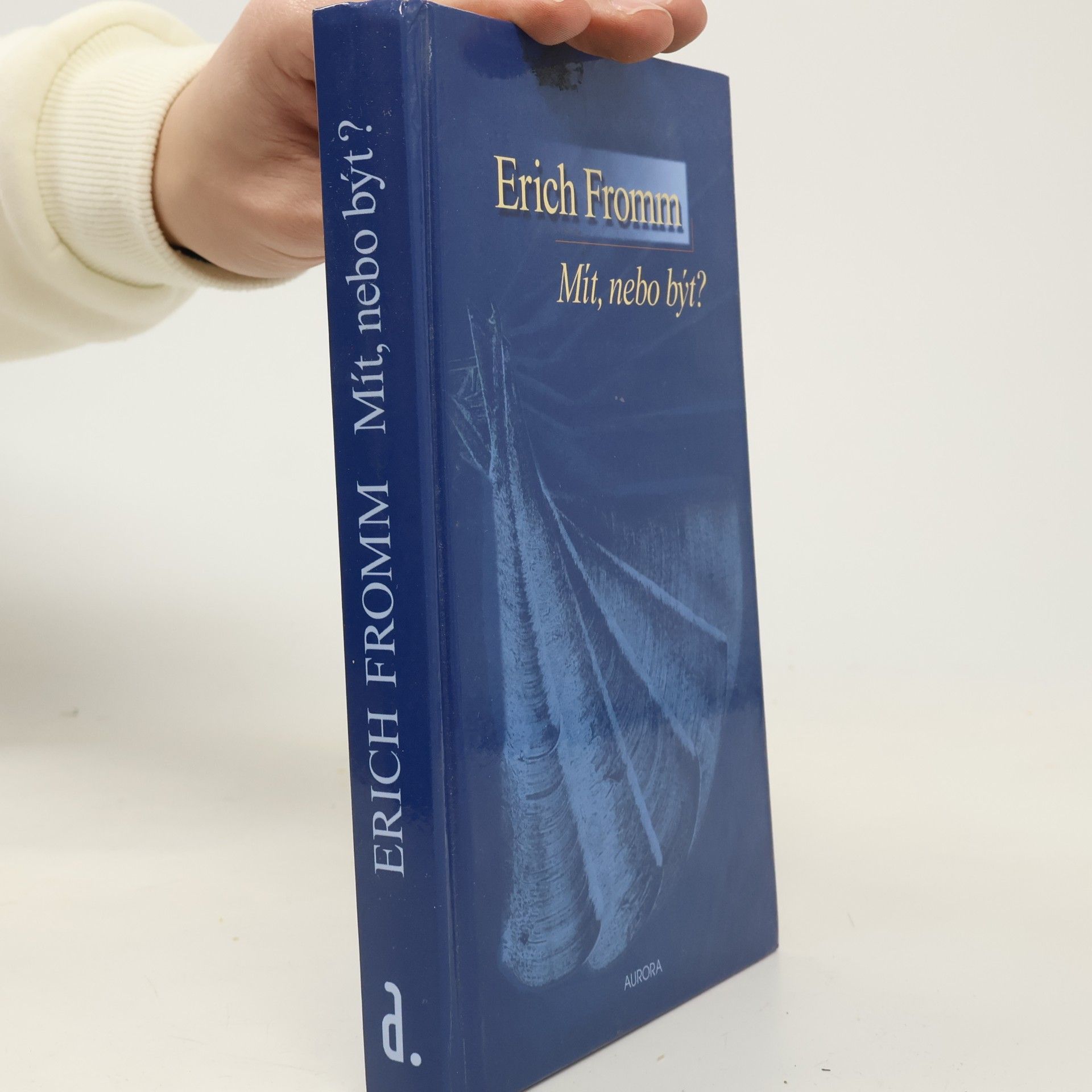 Erich Fromm Mít, nebo být