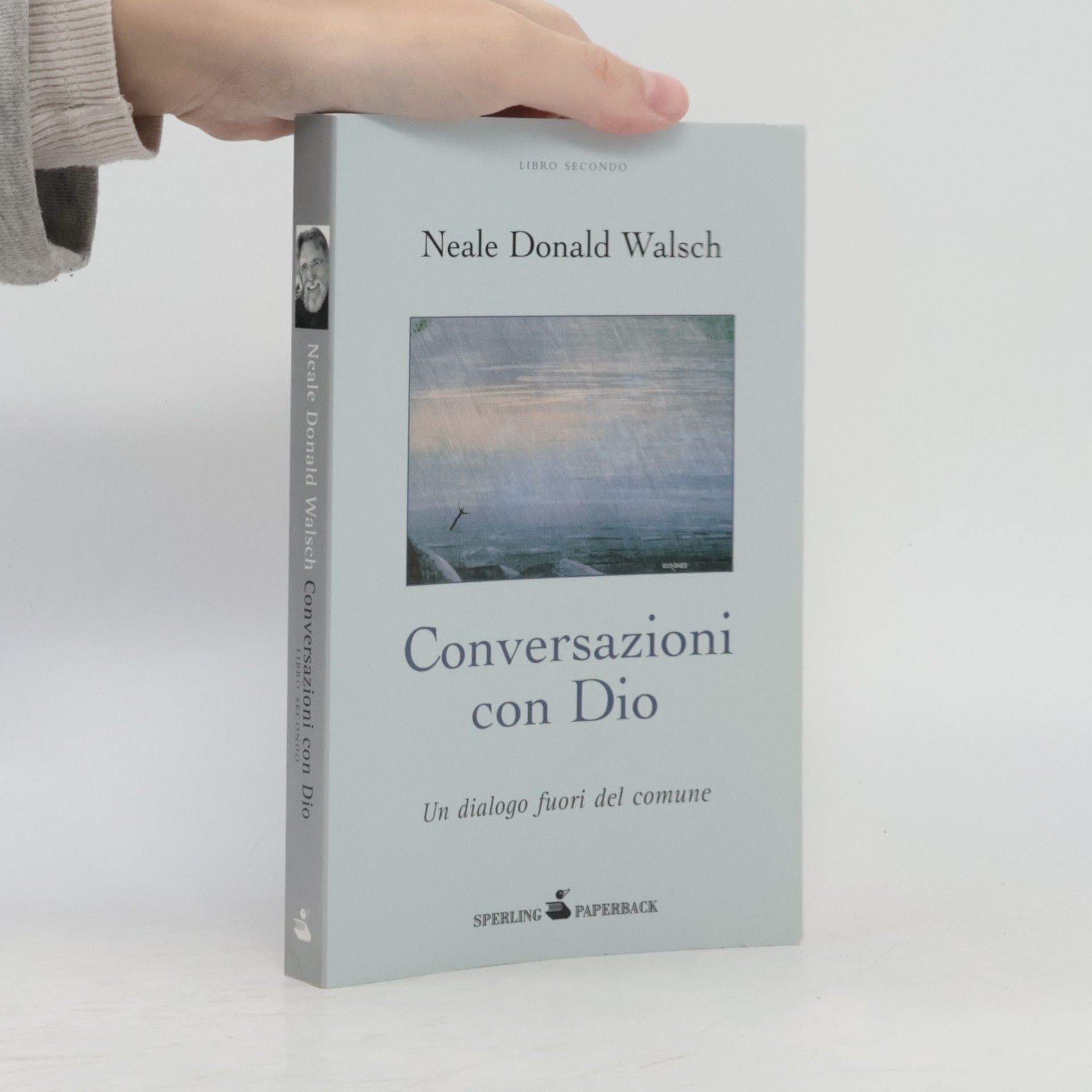 Neale Donald Walsch Conversazioni con Dio