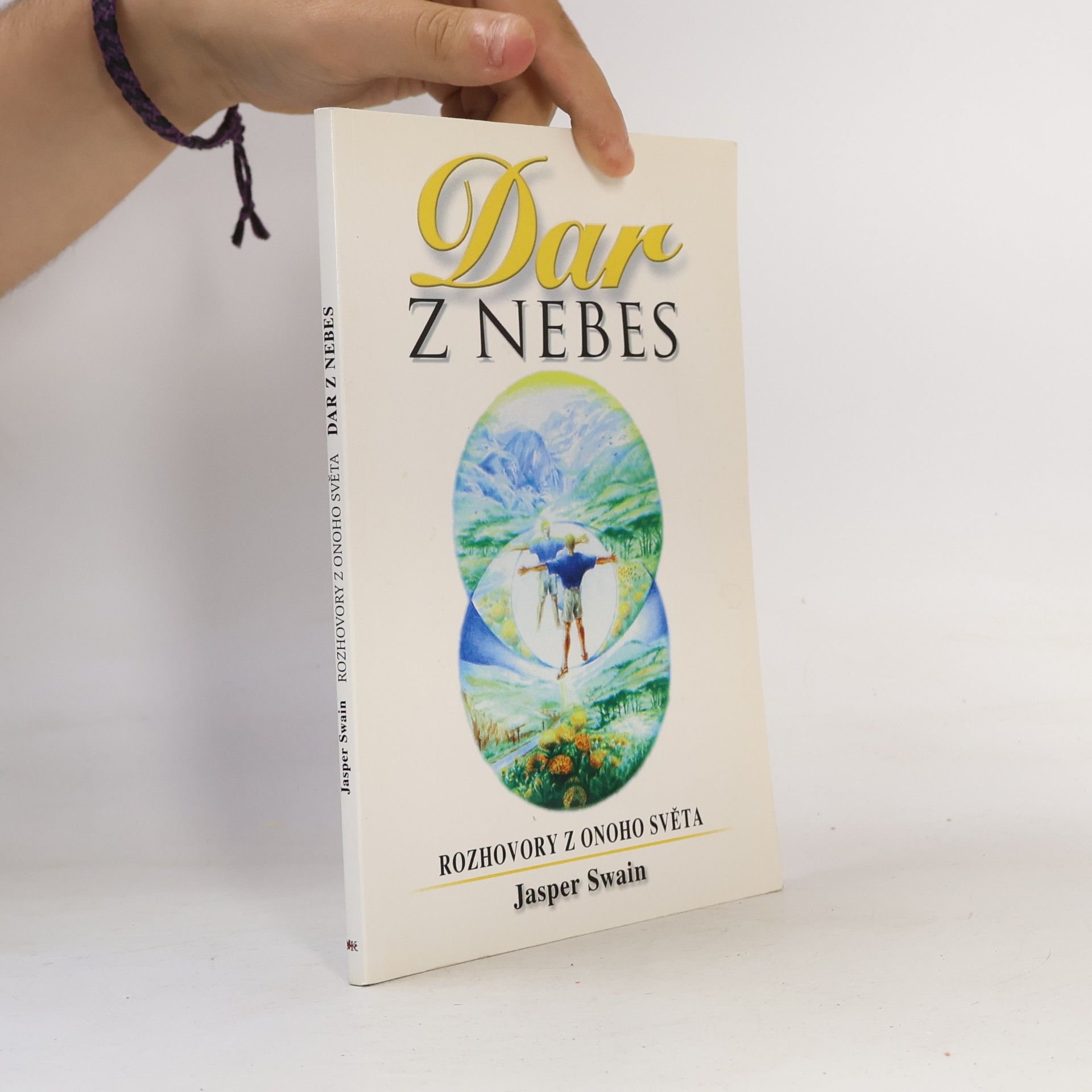 Jasper Swain Dar z nebes : rozhovory z onoho světa