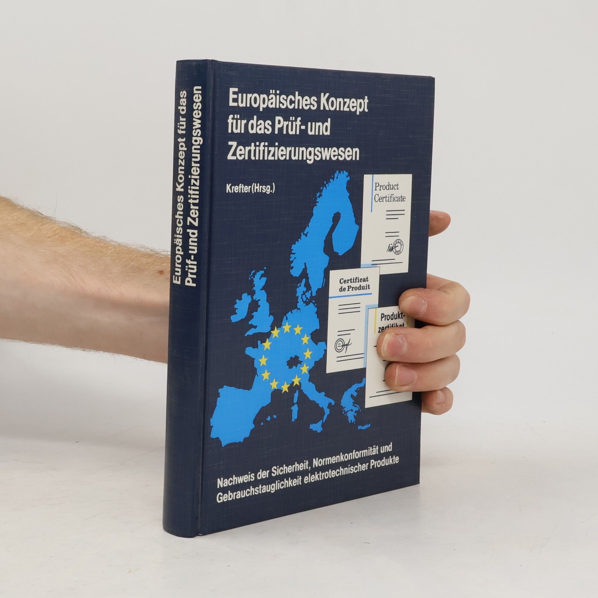 Karl-Heinz Krefter Europäisches Konzept für das Prüf- und Zertifizierungswesen