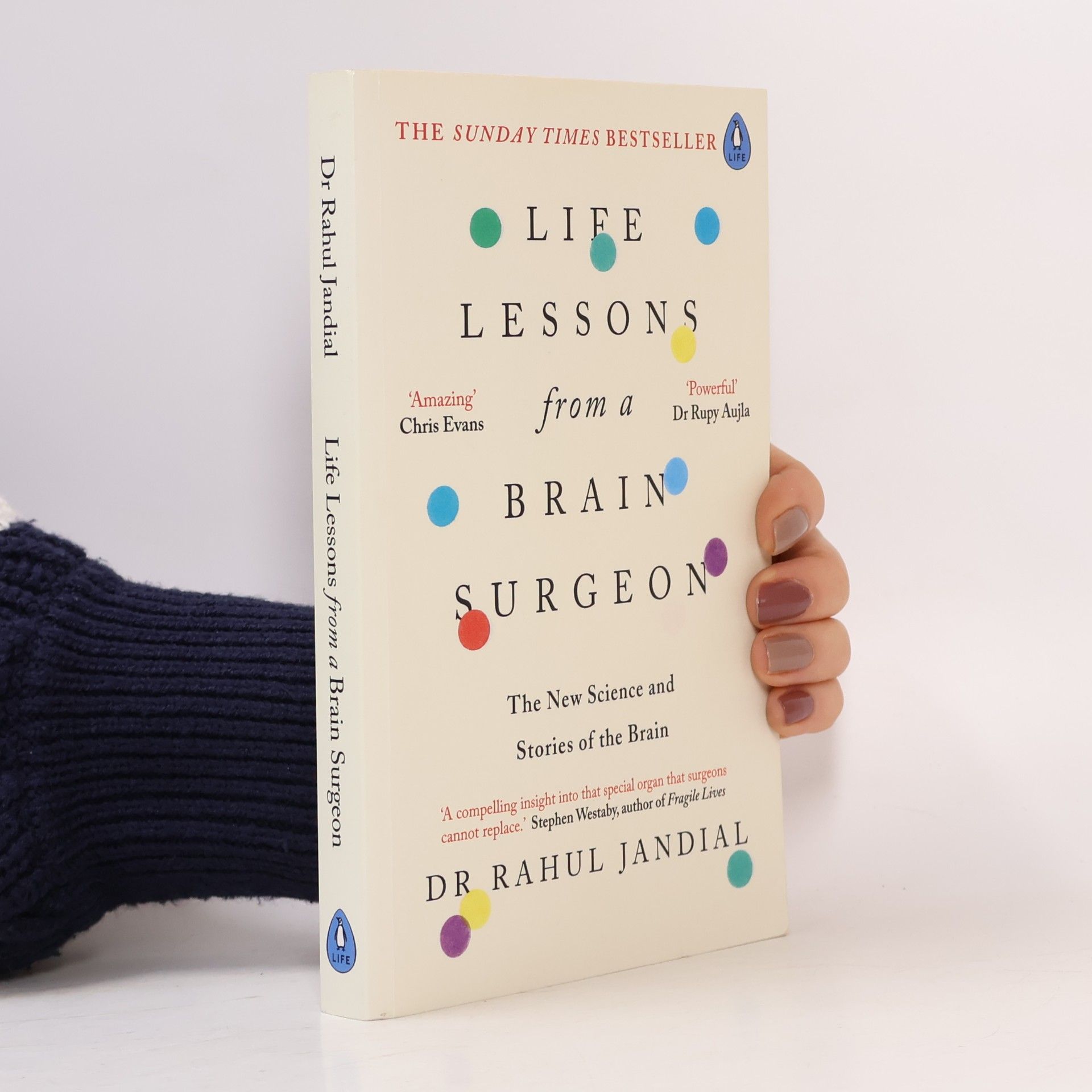 Life lessons from a brain surgeon: the new science and stories of the brain