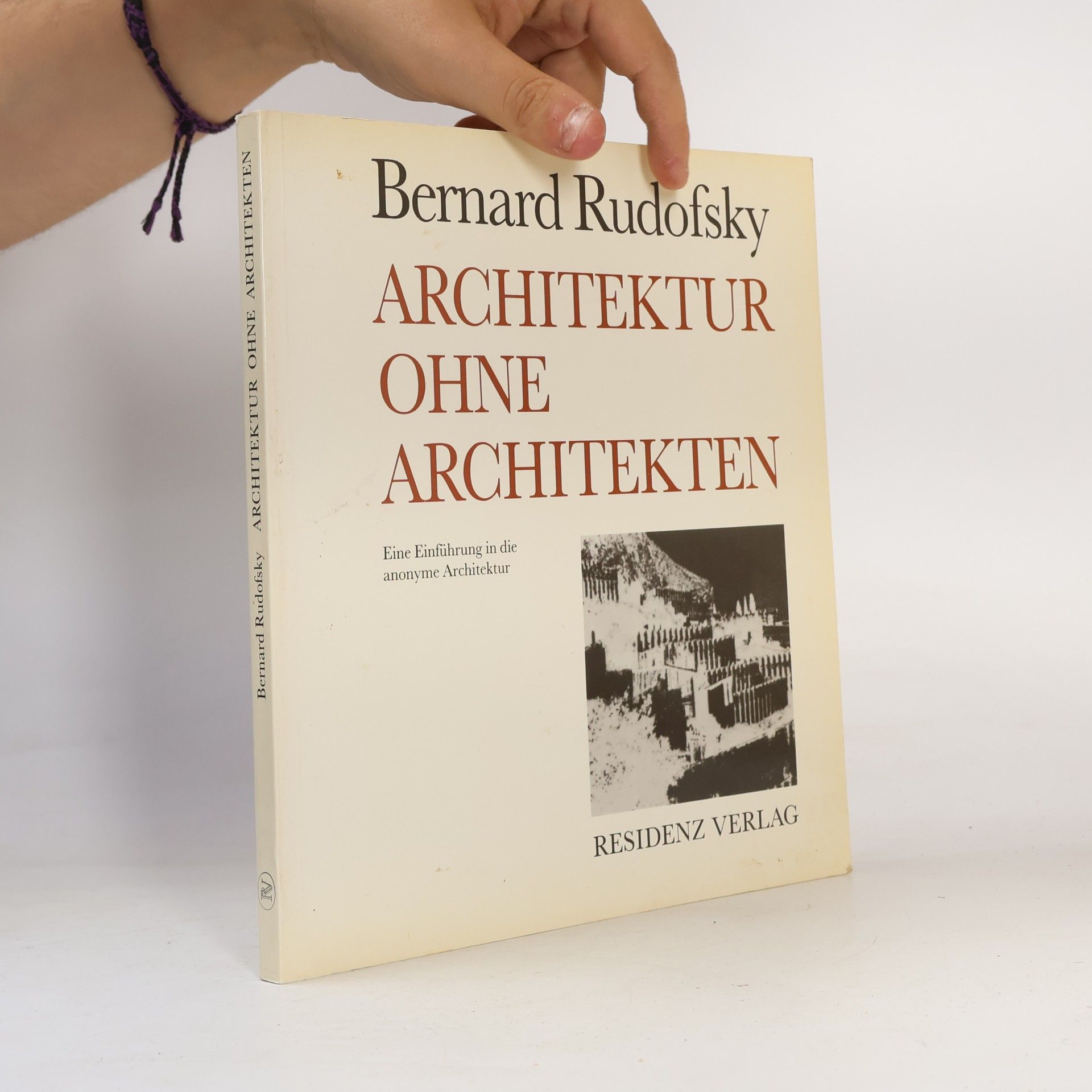 Bernard Rudofsky Architektur ohne Architekten