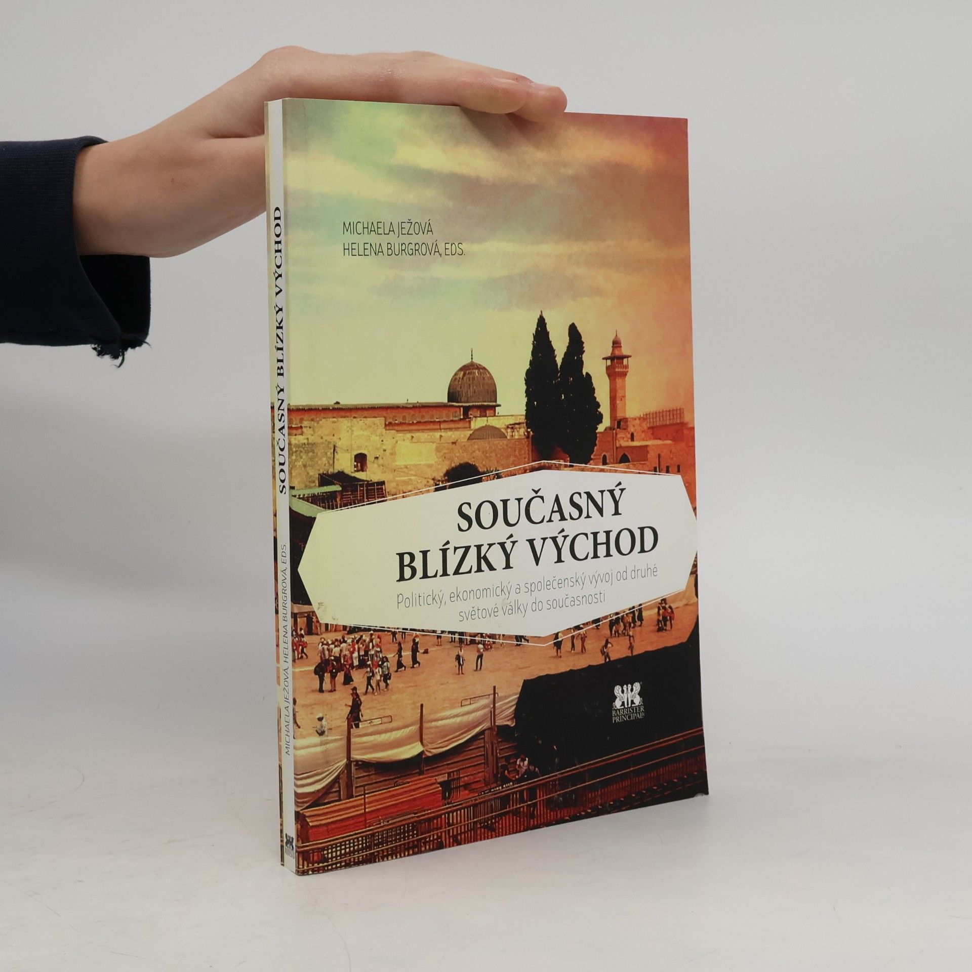 Současný Blízký východ. Politický, ekonomický a společenský vývoj od druhé světové války do současnosti