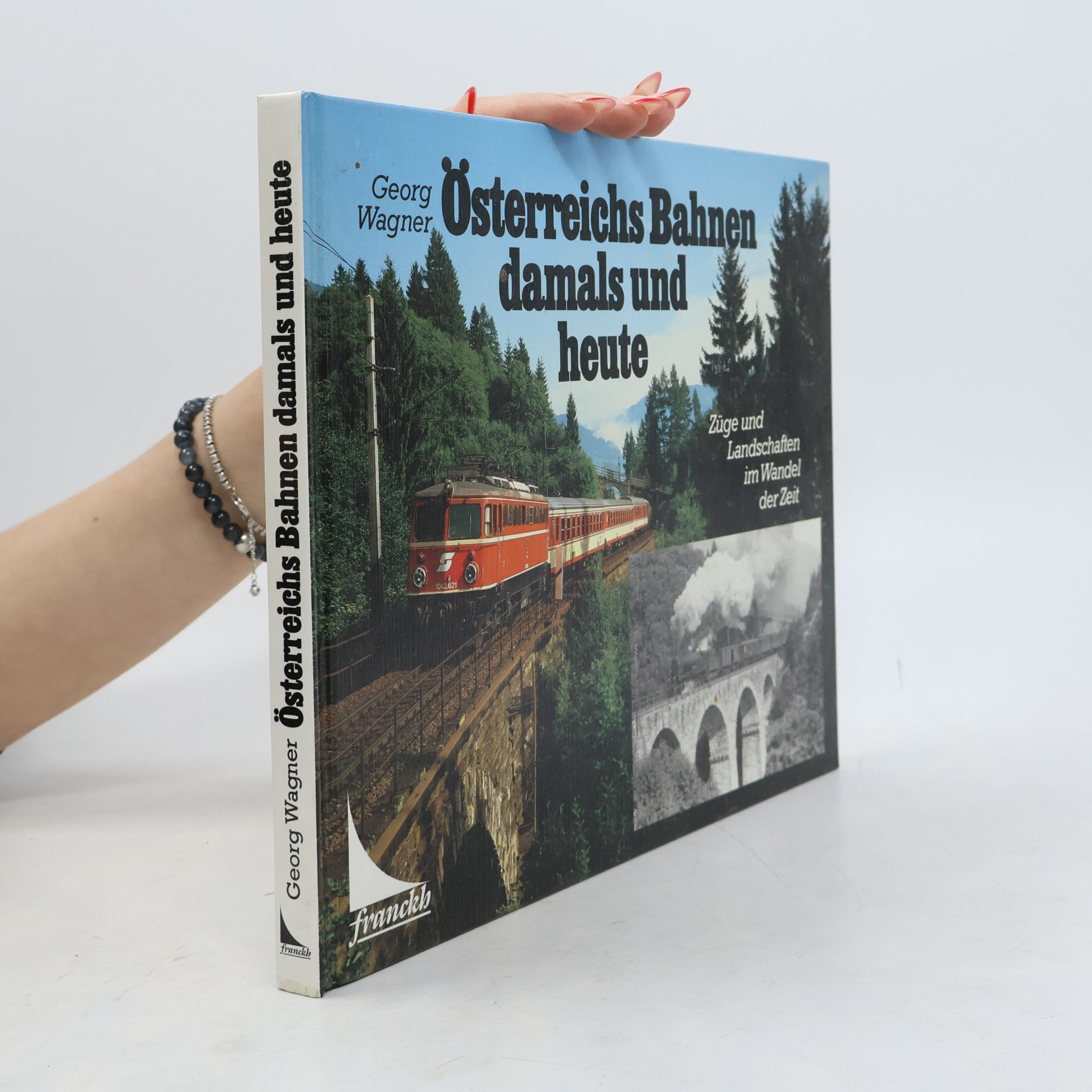 Österreichs Bahnen damals und heute