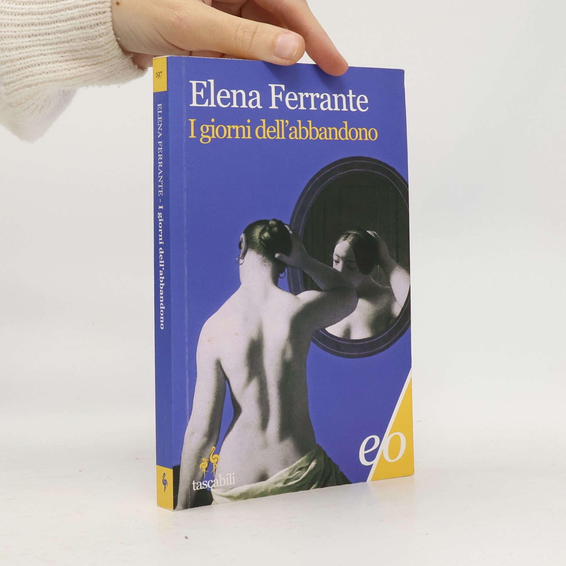 Elena Ferrante Tascalbili - 197: I giorni dell'abbandono