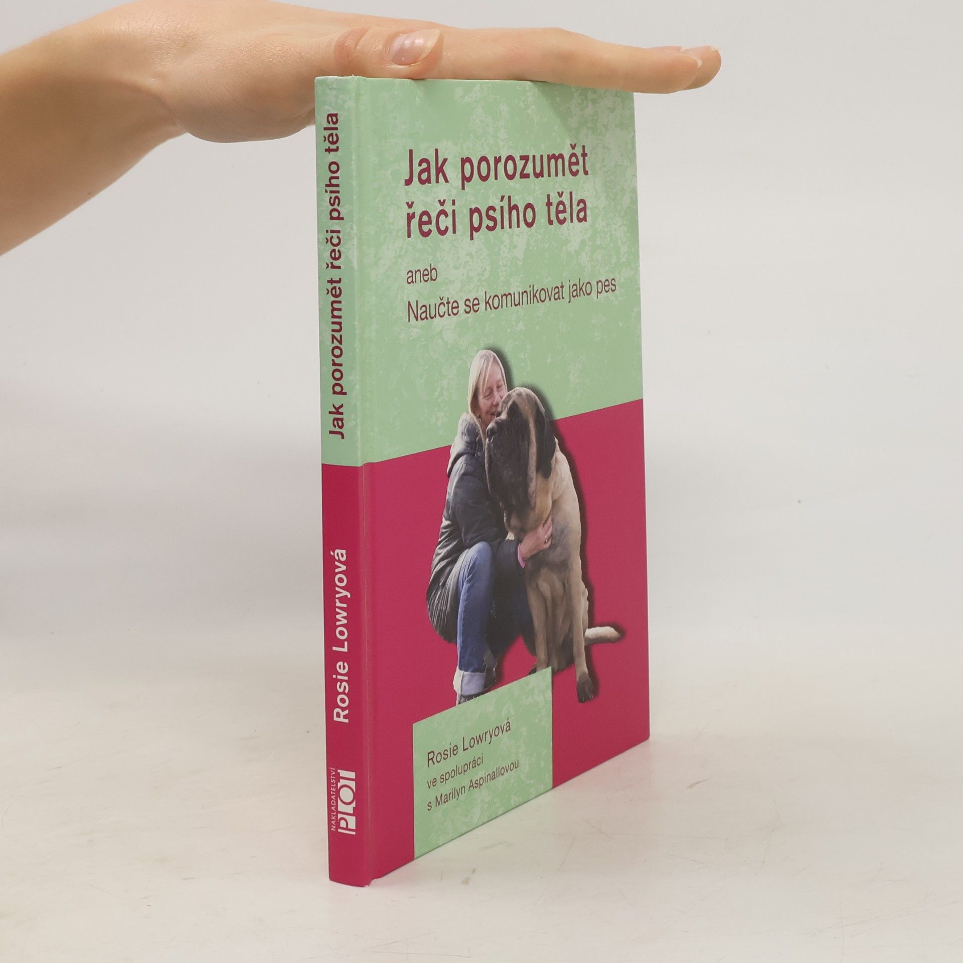 Rosie Lowry Jak porozumět řeči psího těla