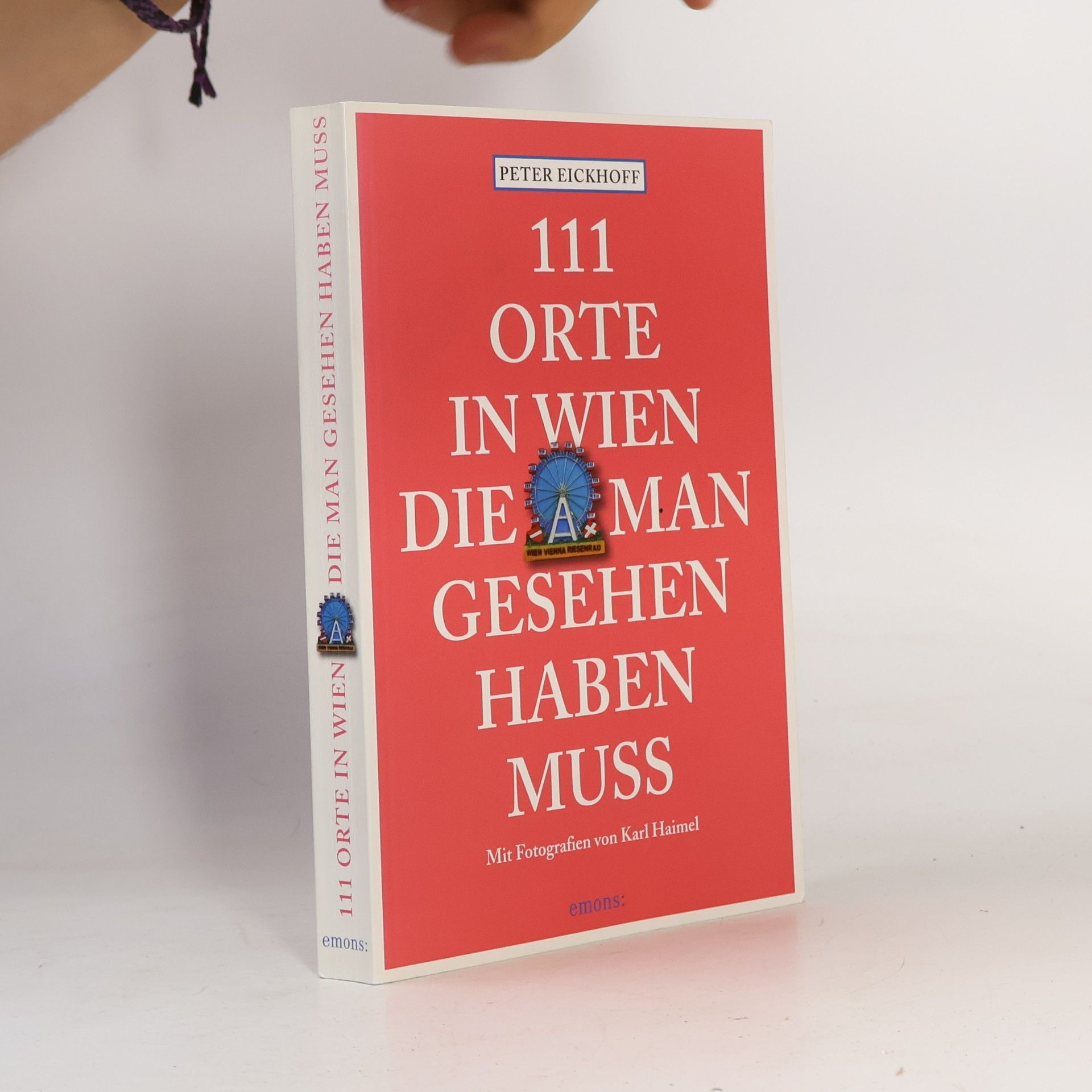 Collectif d'auteurs 111 Orte in Wien, die man gesehen haben muss