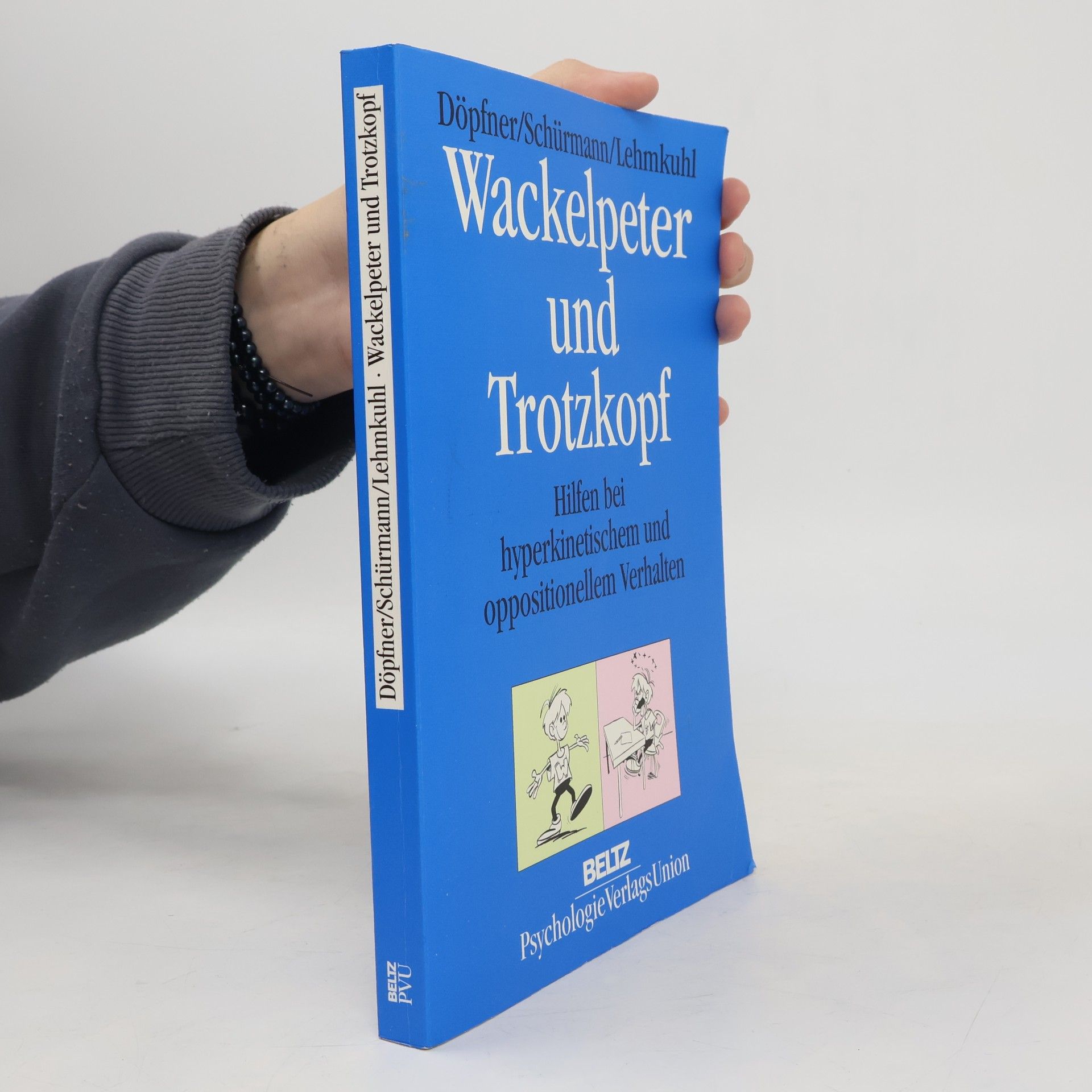 Wackelpeter und Trotzkopf