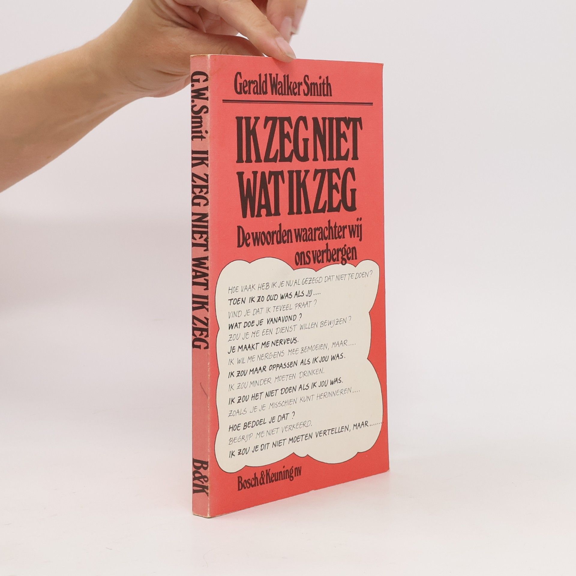 Ik zeg niet wat ik zeg