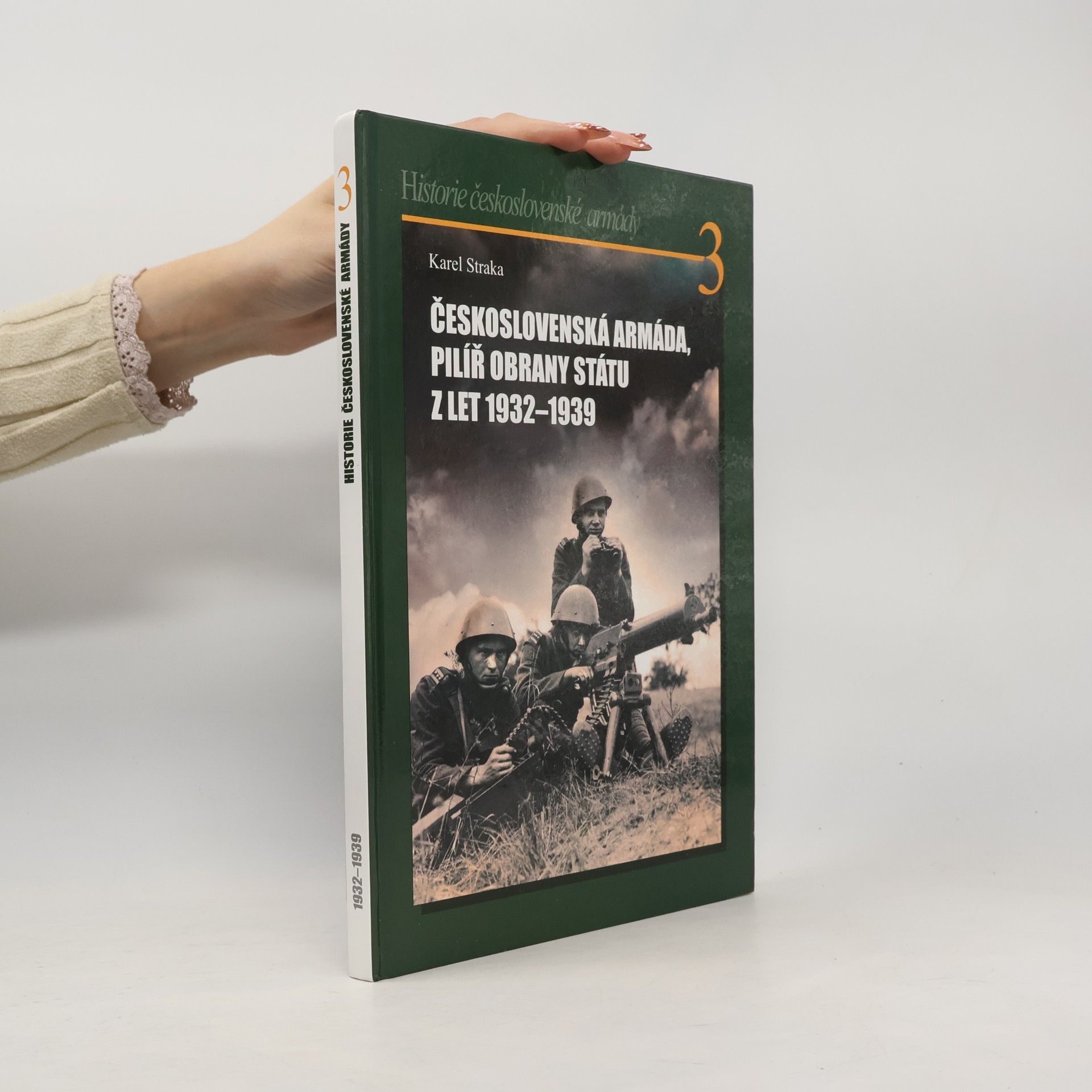 Československá armáda, pilíř obrany státu z let 1932-1939