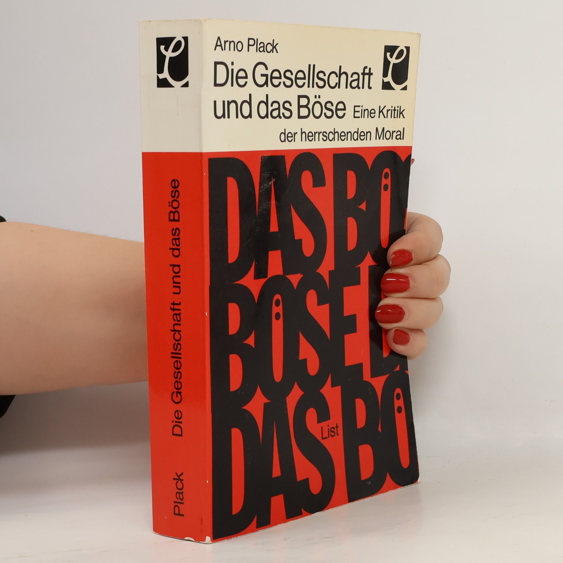 Die Gesellschaft und das Böse. Eine Kritik der herrschenden Moral