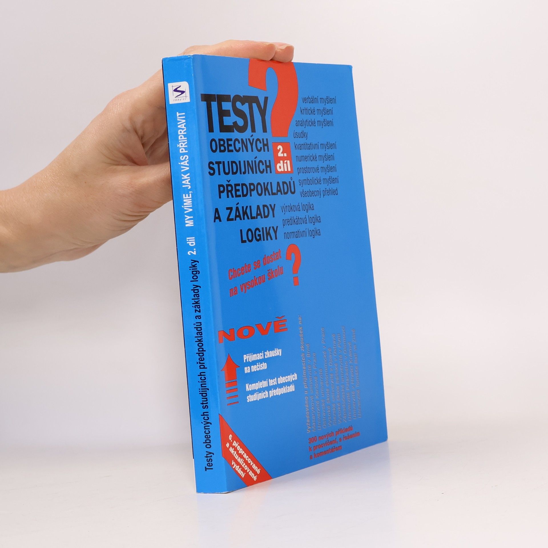 Testy obecných studijních předpokladů a základy logiky : chcete se dostat na vysokou školu? : teorie, příklady, řešení, komentář. 2. díl