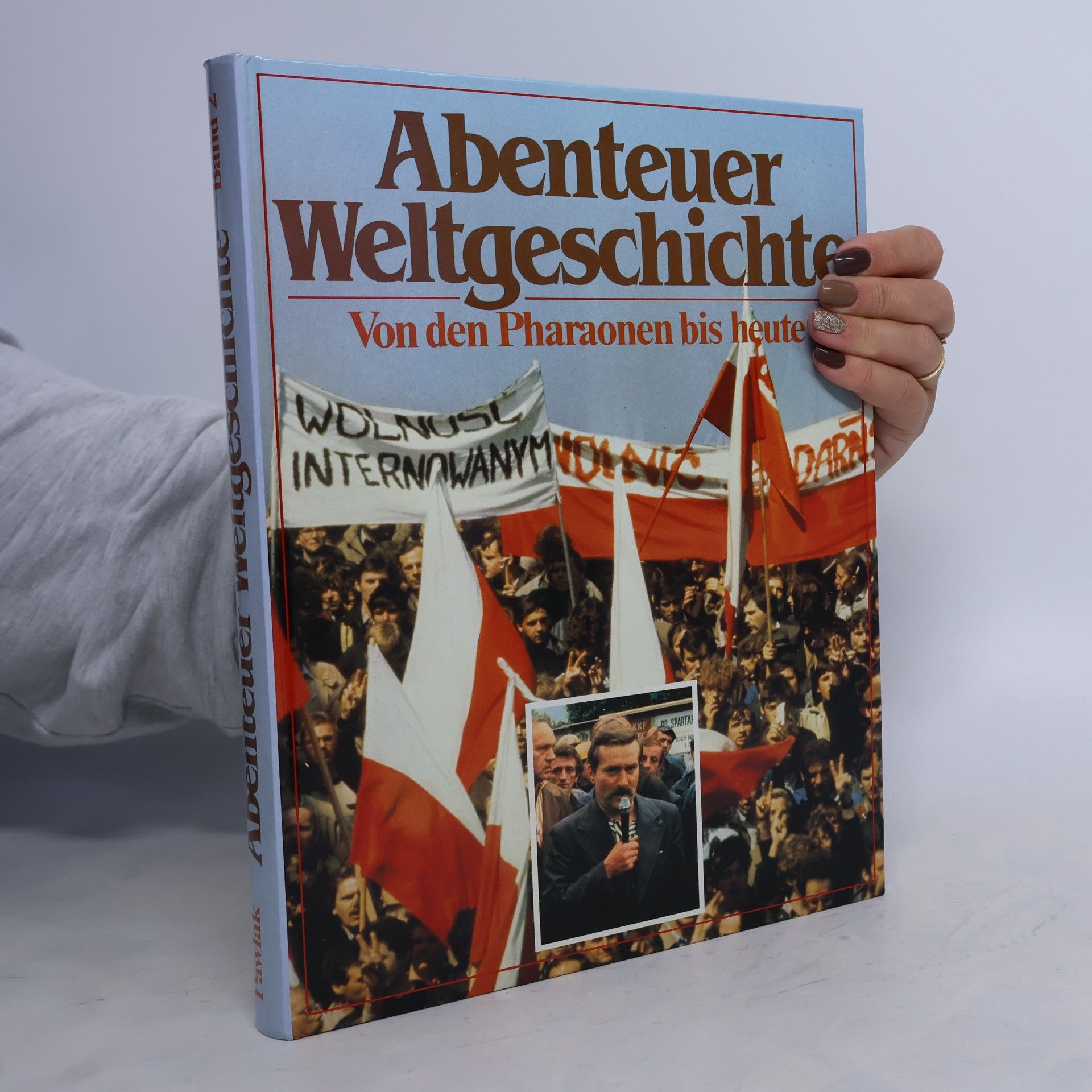 Kolektiv autorů Abenteuer Weltgeschichte. Von den Pharaonen bis heute. Band 1
