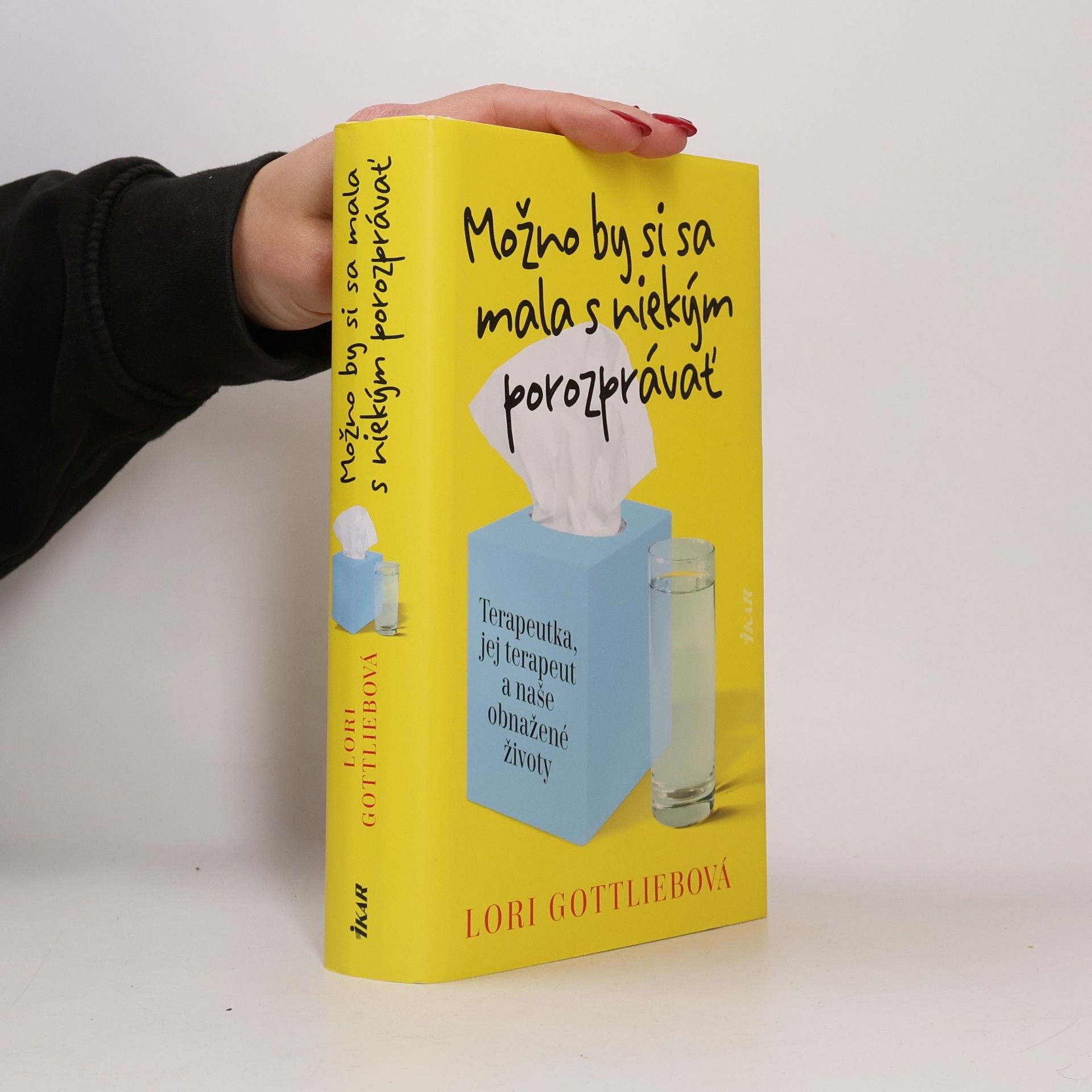 Lori Gottlieb Možno by si sa mala s niekým porozprávať