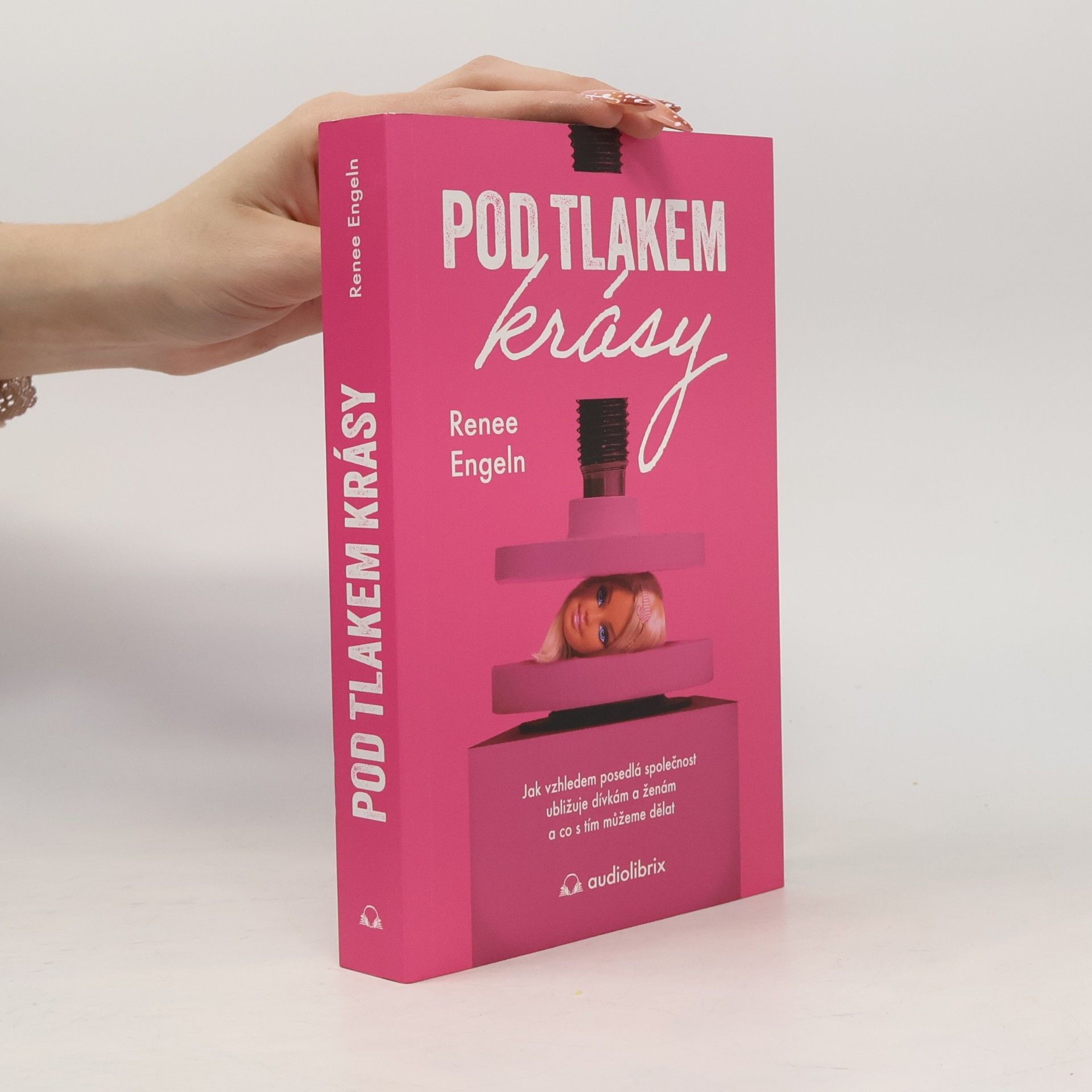 Renee Engeln Pod tlakem krásy