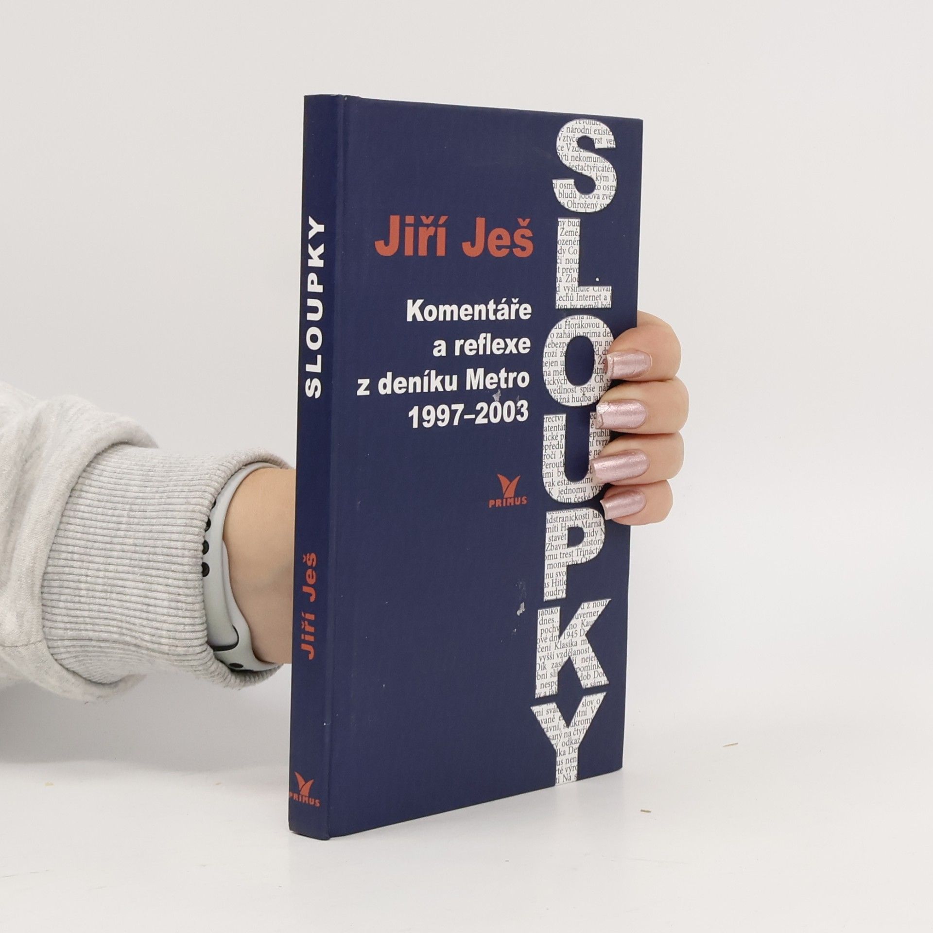 Jiří Ješ Sloupky : komentáře a reflexe z deníku Metro 1997-2003