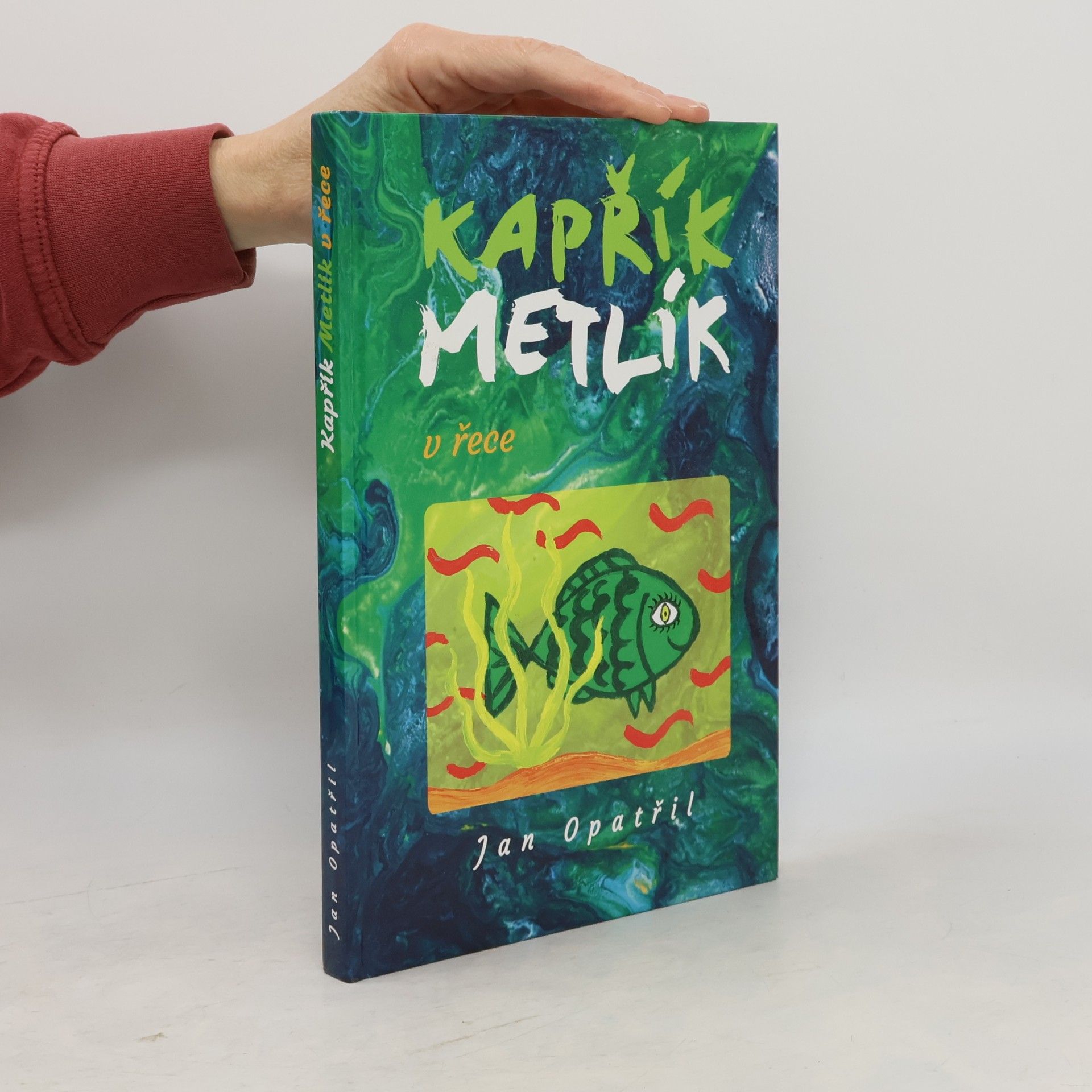 Jan Opatřil Kapřík Metlík v řece