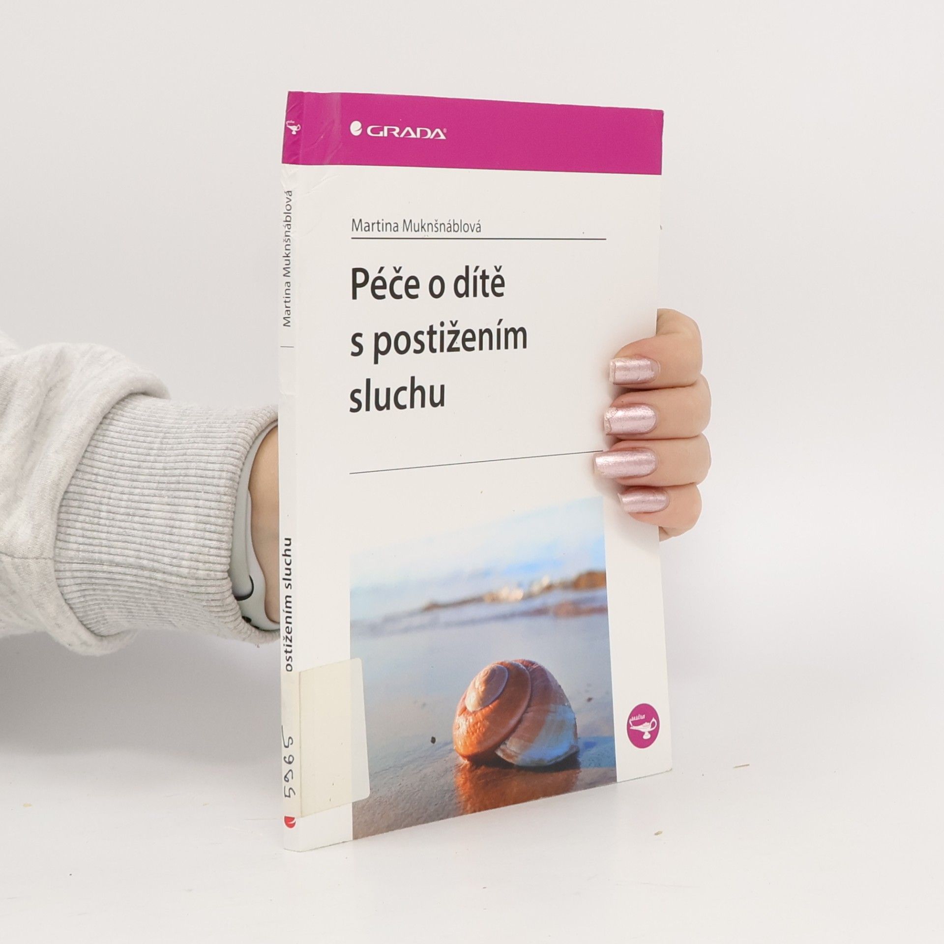 Martina Muknšnáblová Péče o dítě s postižením sluchu