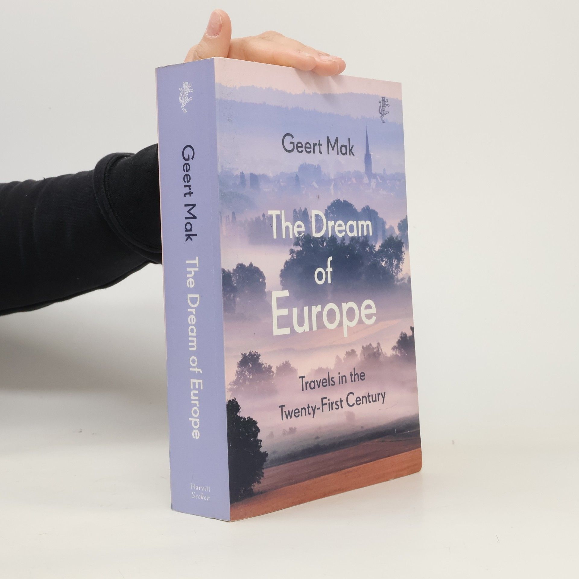 Geert Mak The Dream of Europe