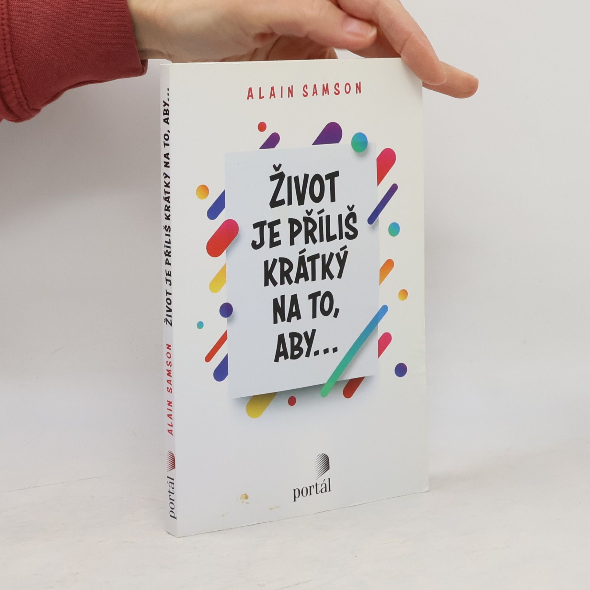Život je příliš krátky na to, aby...