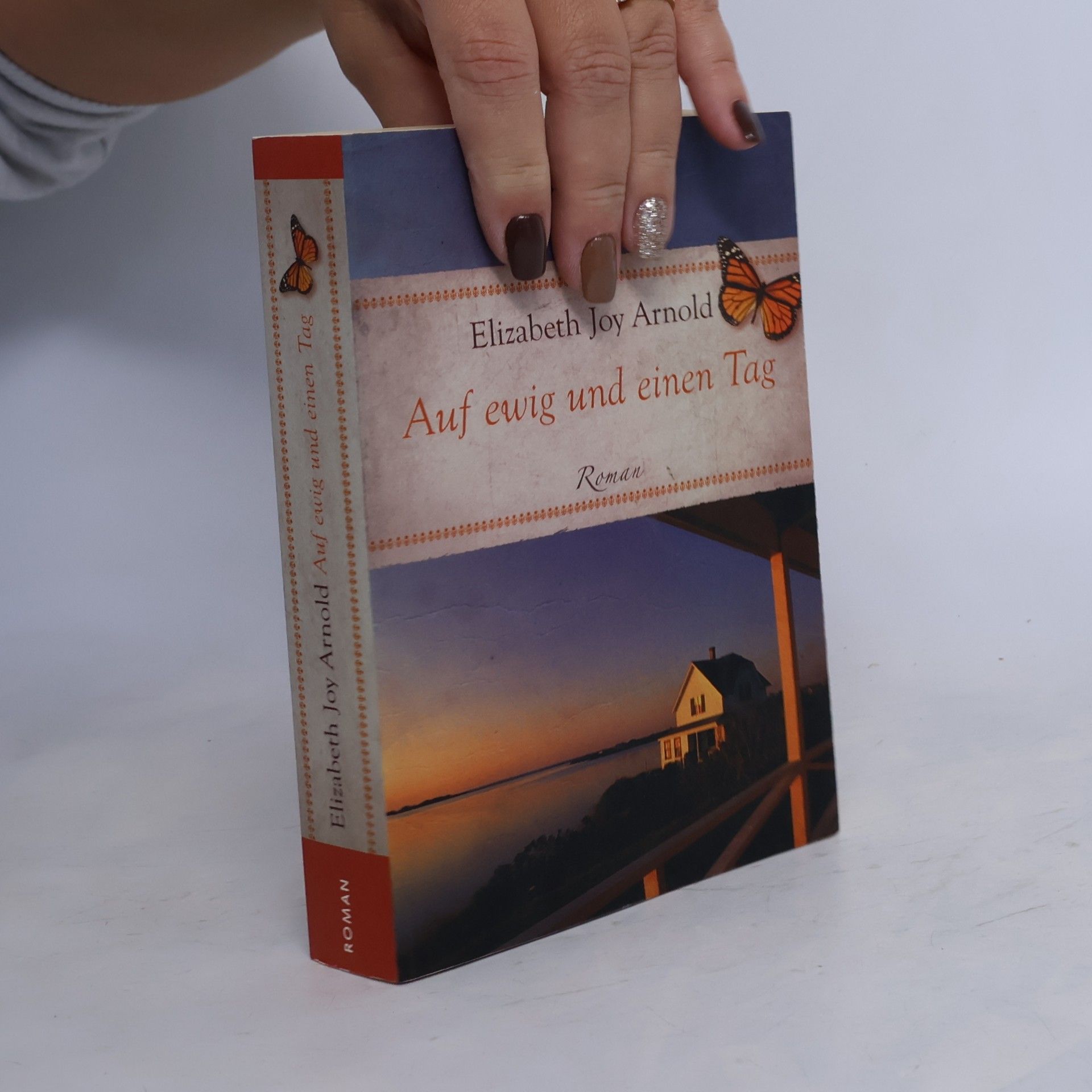 Elizabeth Joy Arnold Auf ewig und einen Tag