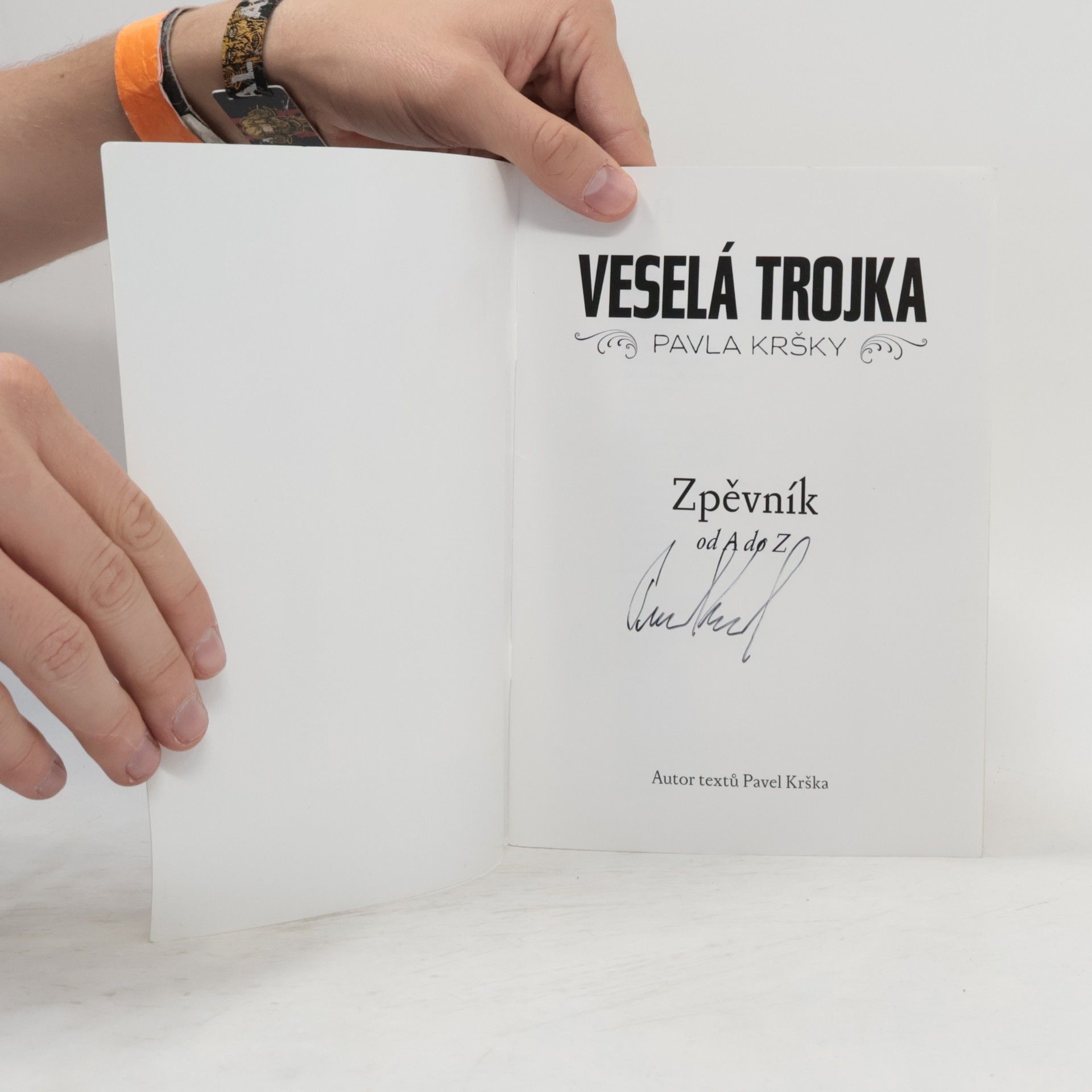 Pavel Krška Veselá trojka Pavla Kršky. Zpěvník od A do Z
