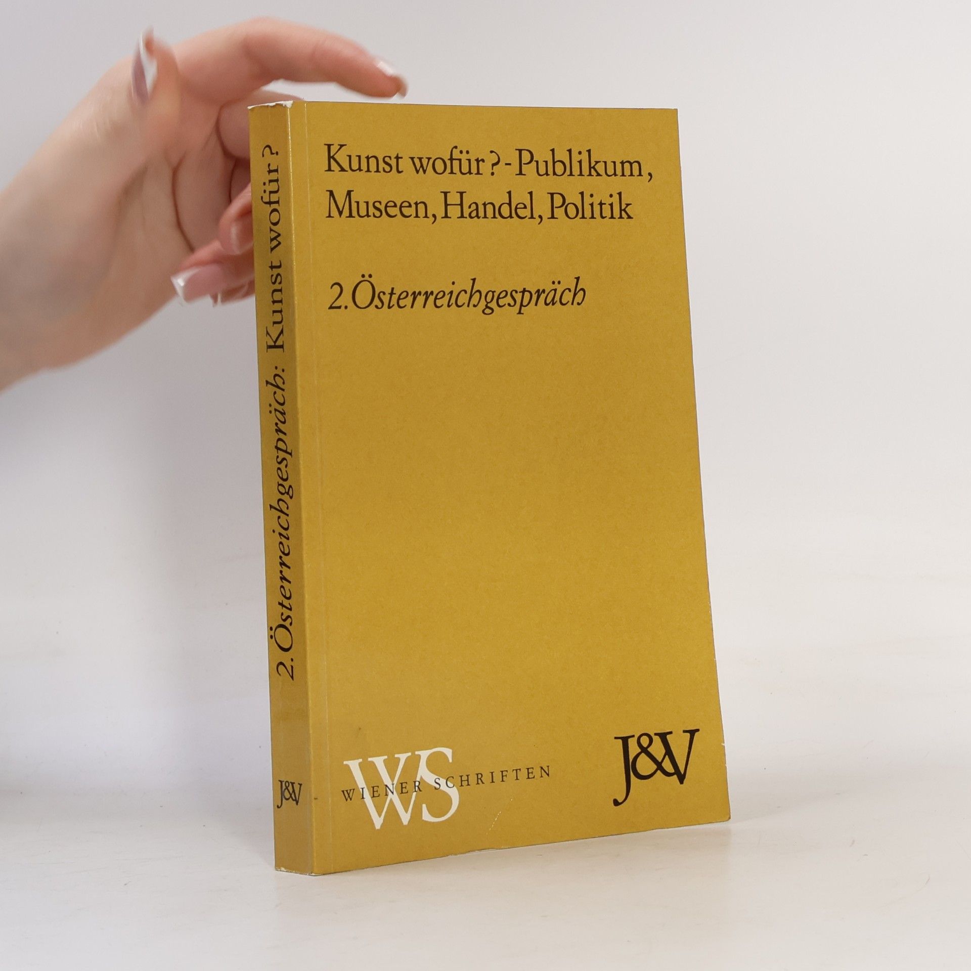 Österreichgespräch - 2: Kunst wofür? - Publikum, Museen, Handel, Politik
