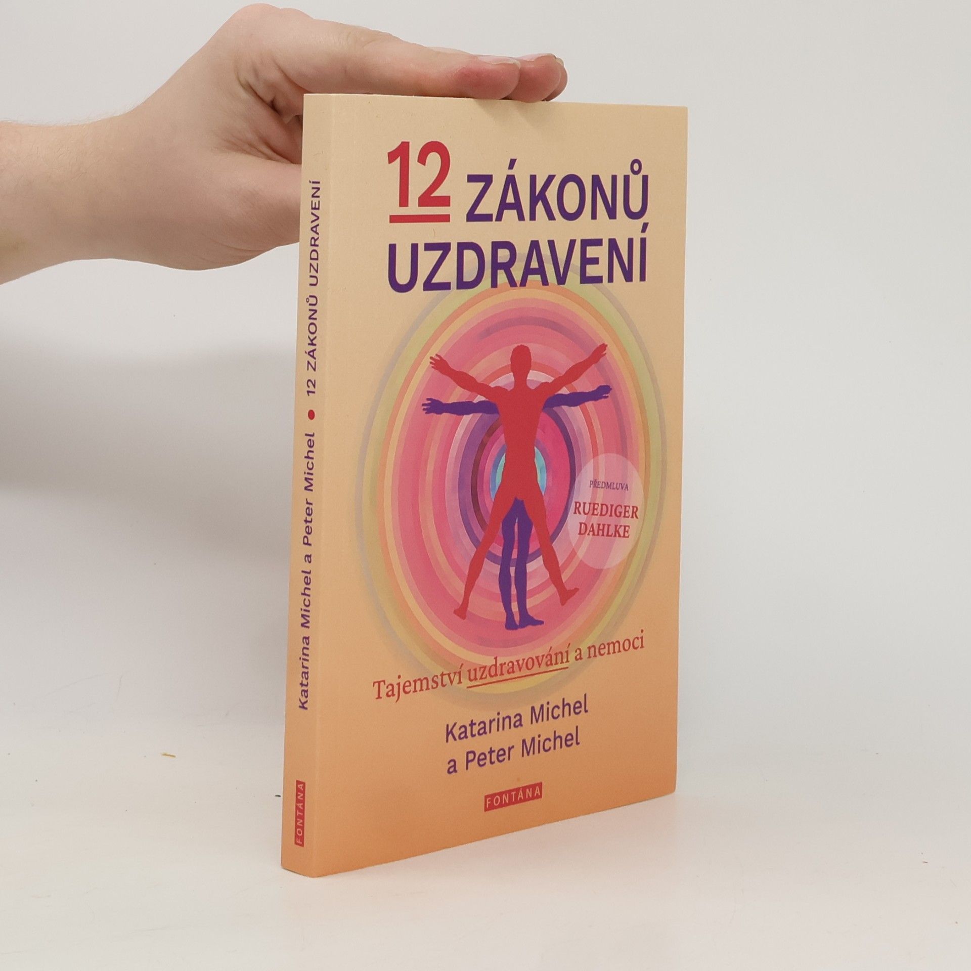 12 zákonů uzdravení - Tajemství uzdravování a nemoci