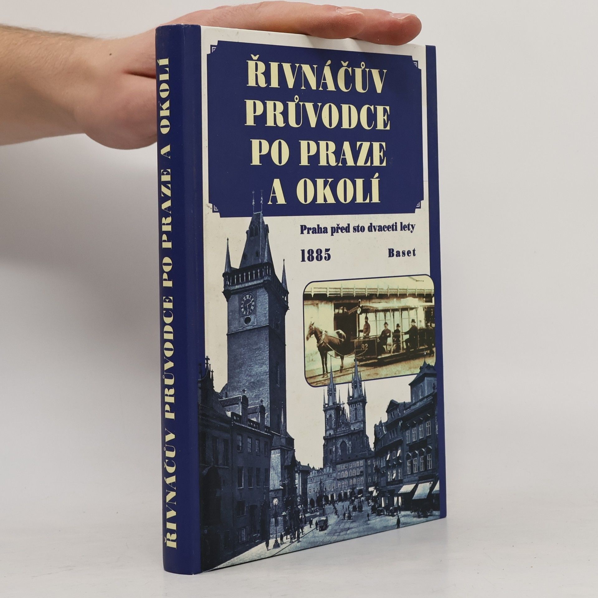 František Adolf Borovský Řivnáčův průvodce po Praze a okolí. Praha před sto dvaceti lety