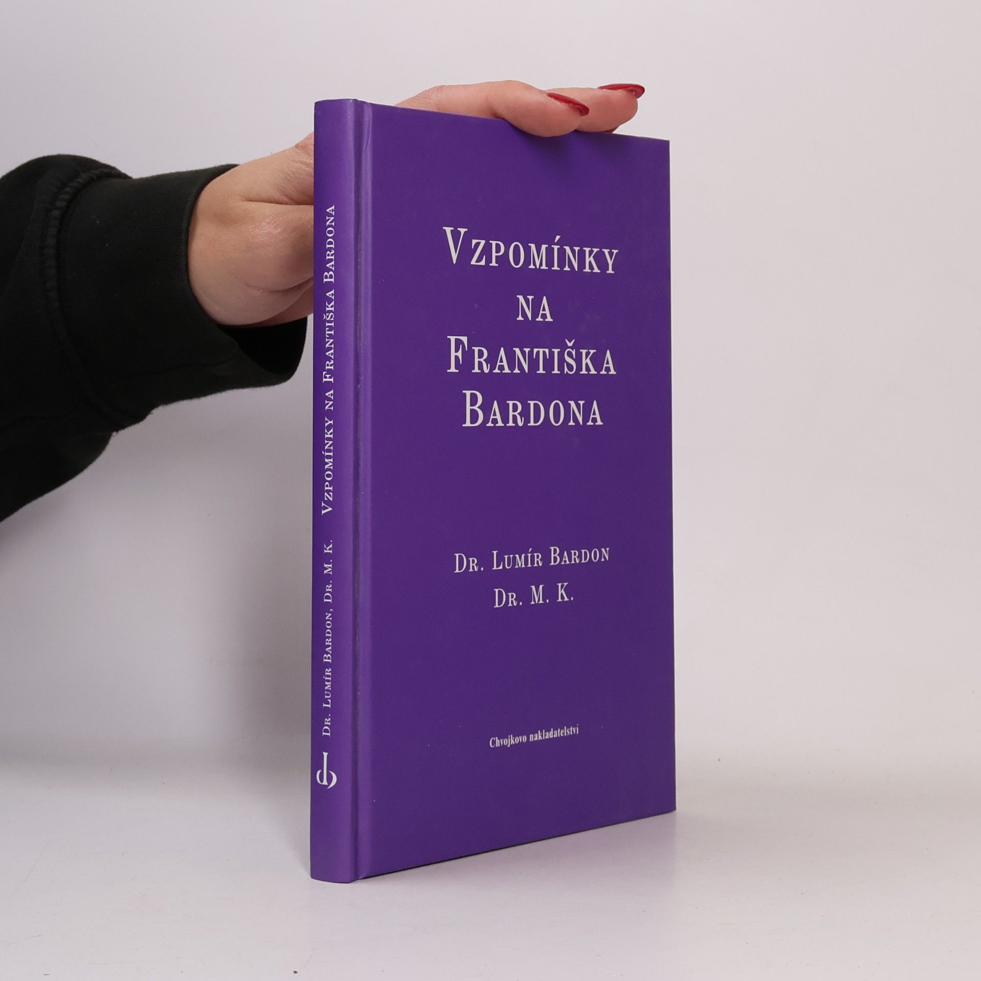 Lumír Bardon Vzpomínky na Františka Bardona