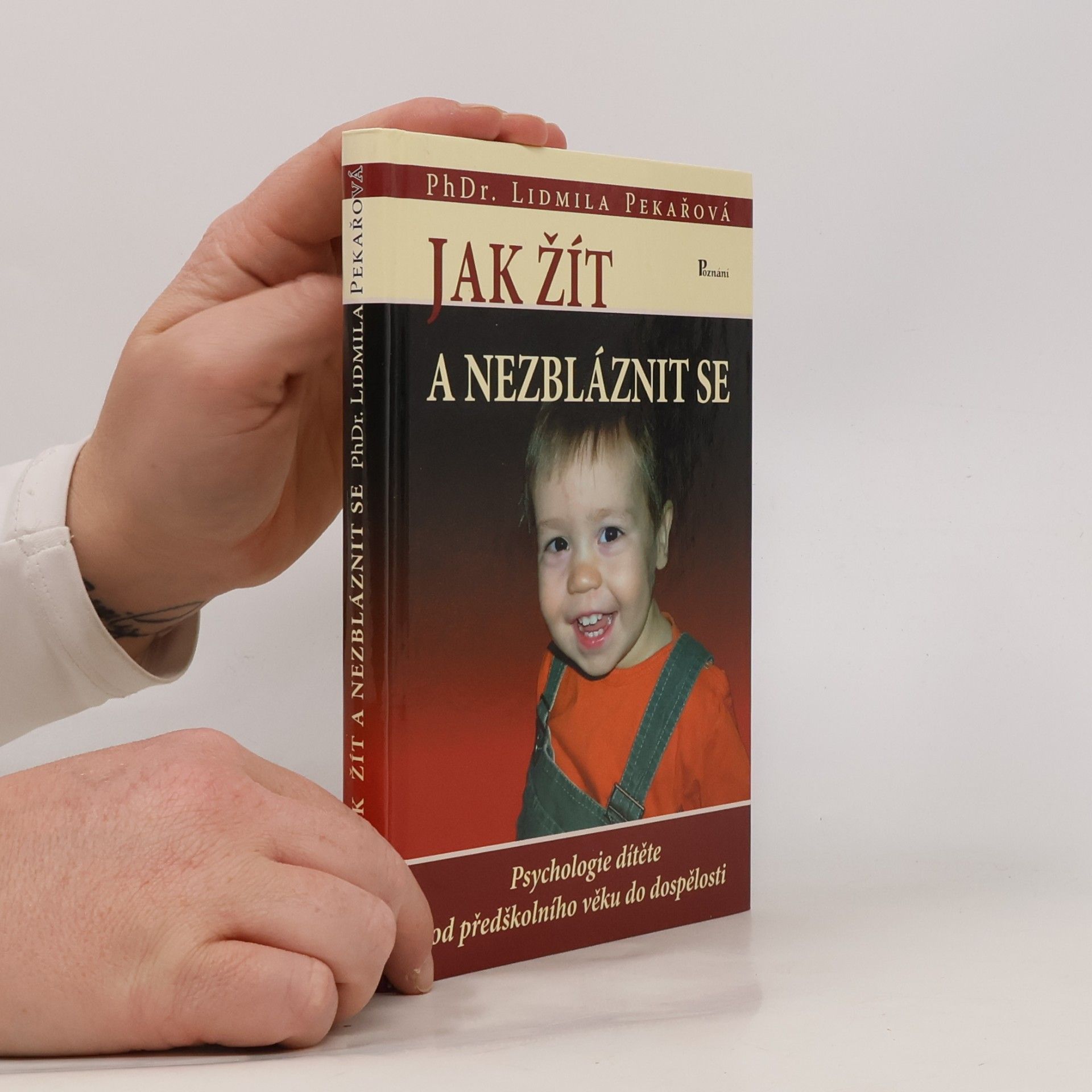 Pekařová Lidmila Jak žít a nezbláznit se