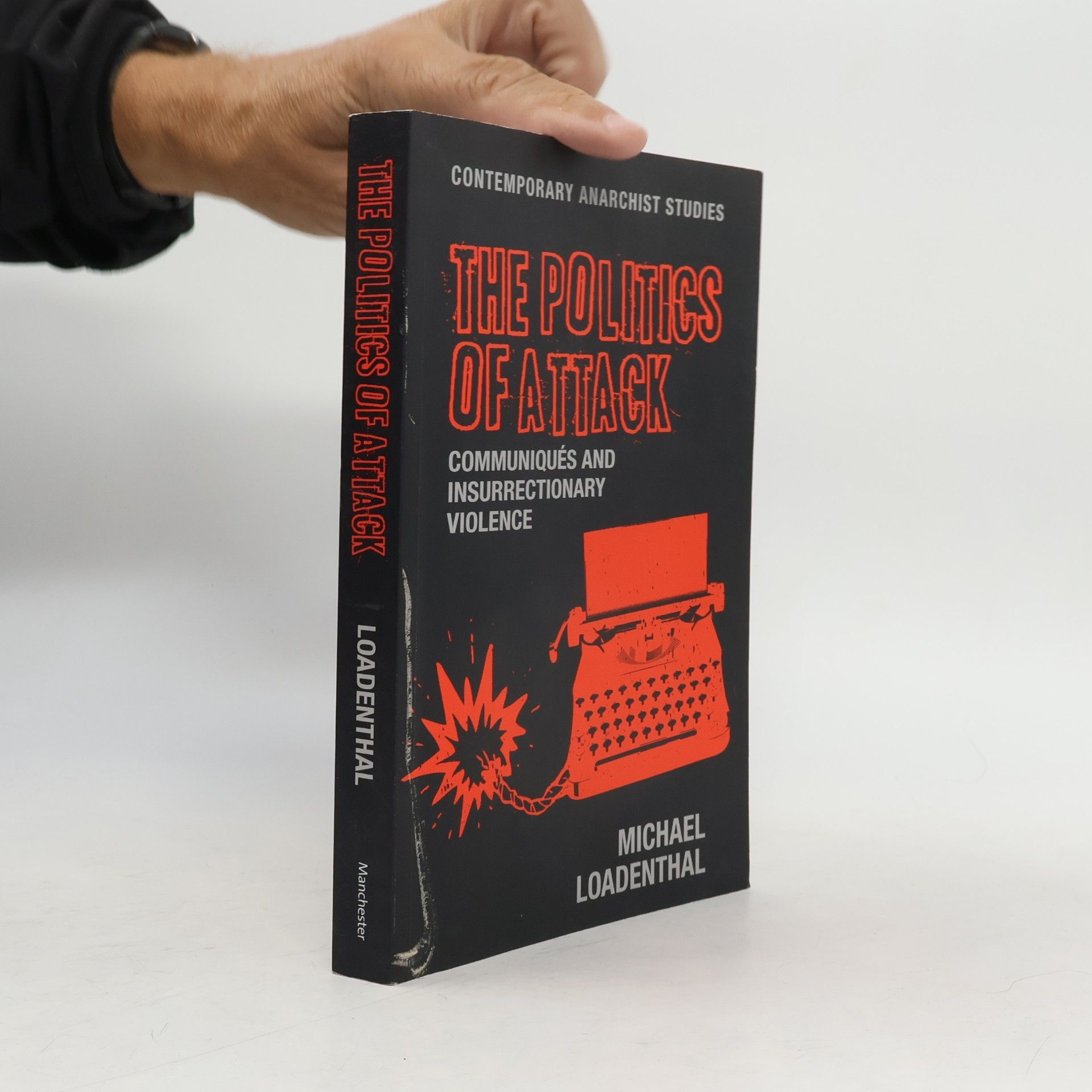 Contemporary Anarchist Studies: The Politics of Attack