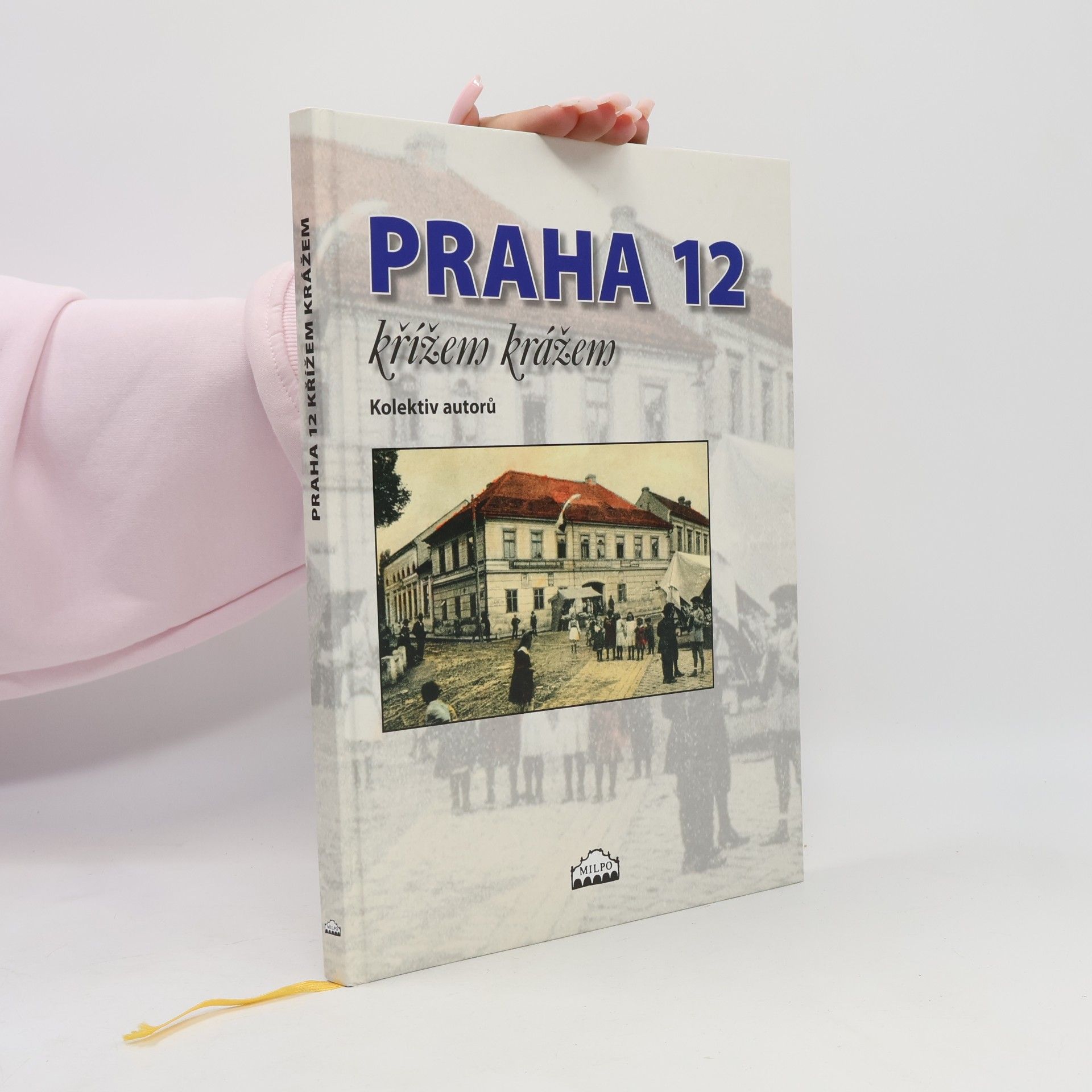 Kolektív autorov Praha 12 křížem krážem