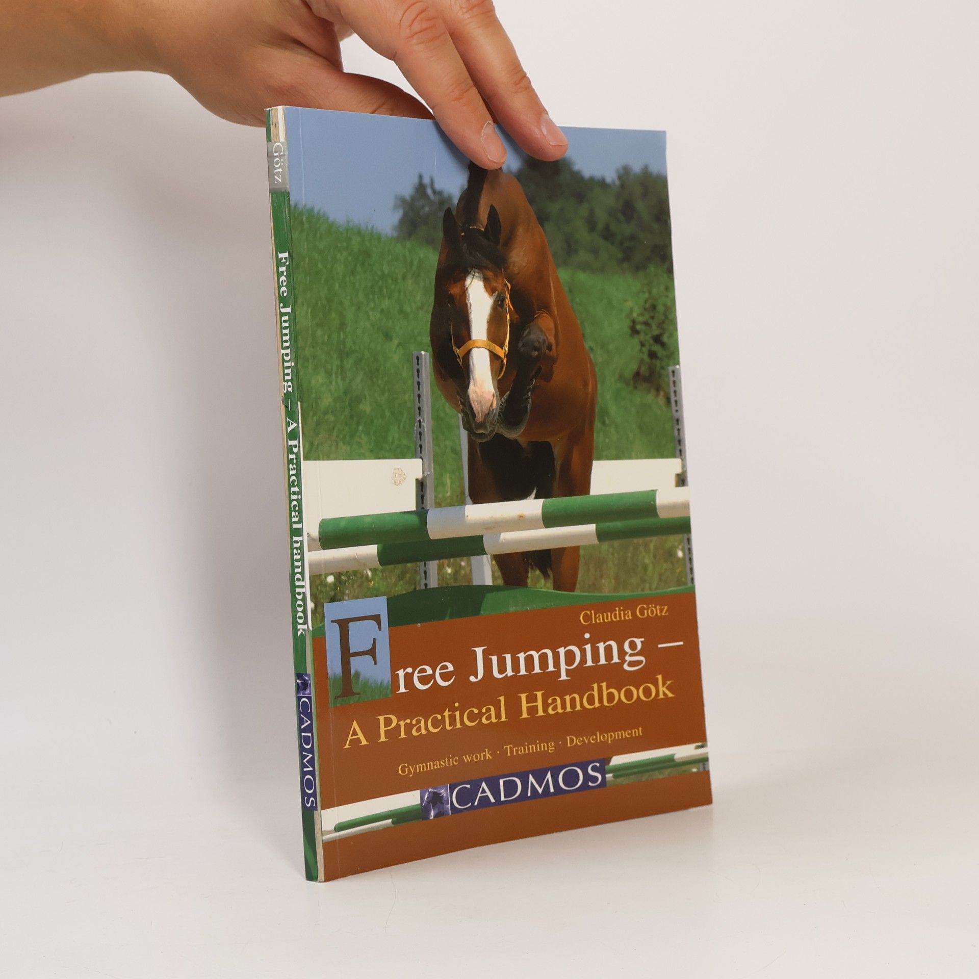 Claudia Götz Free Jumping - A Practical Handbook