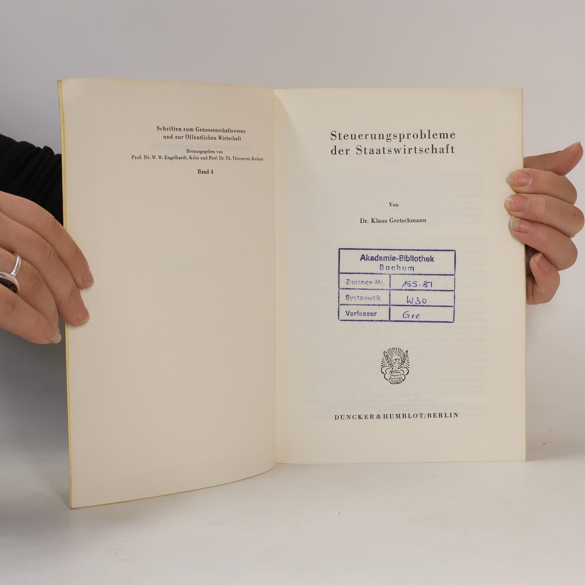 Klaus Gretschmann Schriften zum Genossenschaftswesen und zur Öffentlichen Wirtschaft - 4: Steuerungsprobleme der Staatswirtschaft