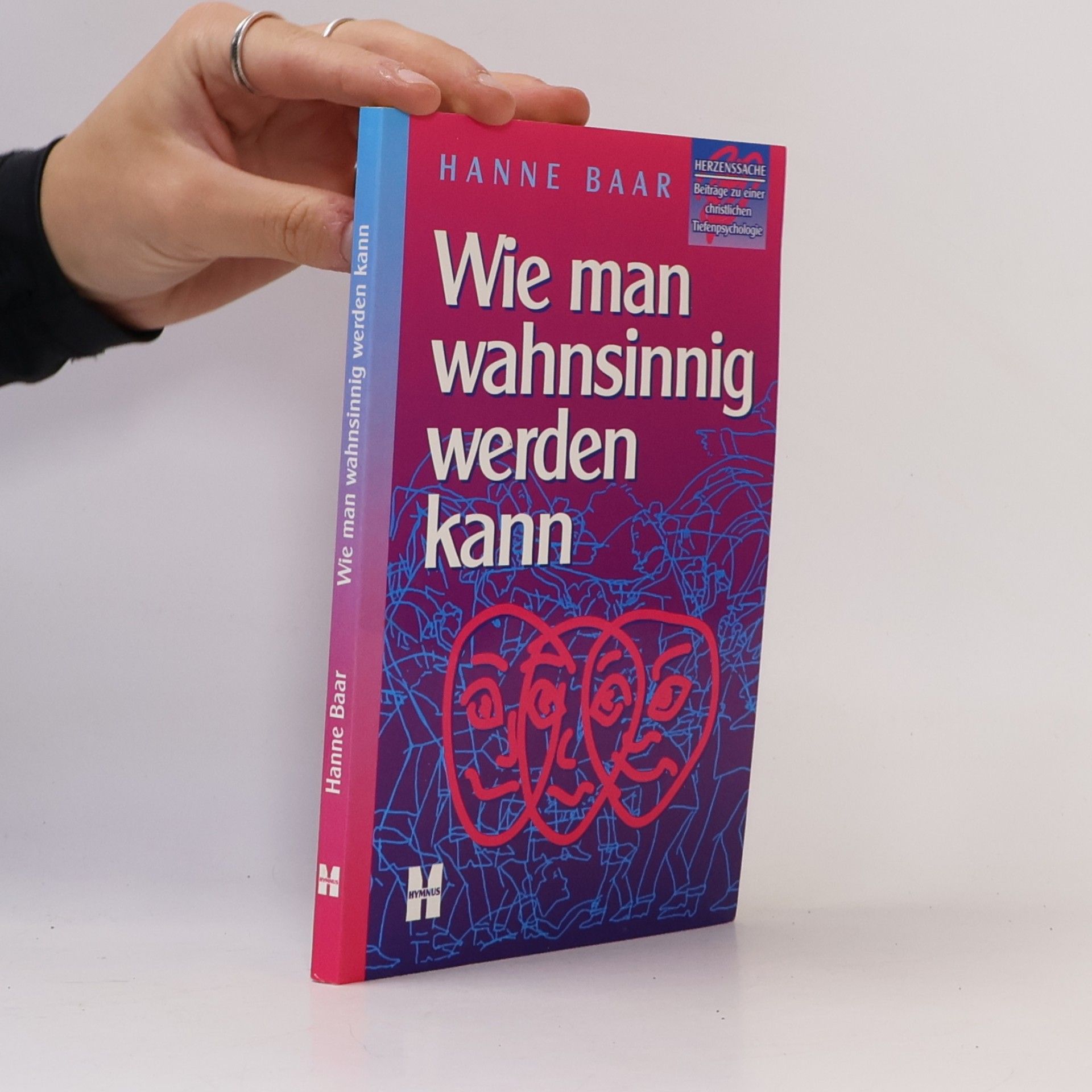 Wie man wahnsinnig werden kann