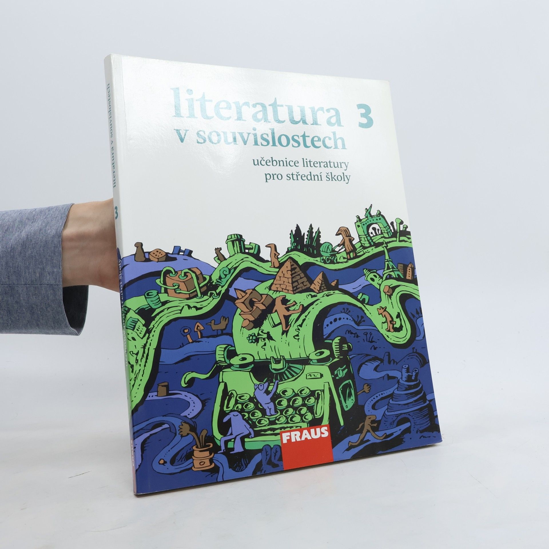 Literatura v souvislostech 3. Učebnice literatury pro střední školy