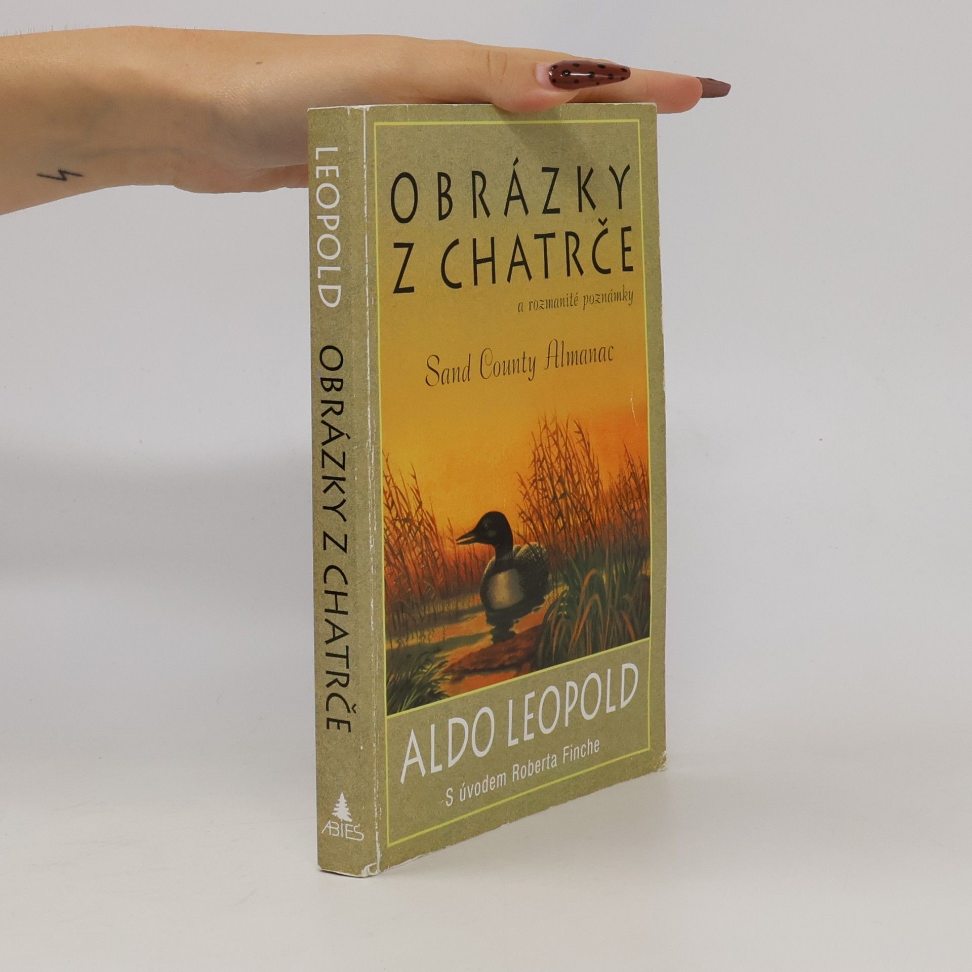 Aldo Leopold Obrázky z chatrče a rozmanité poznámky