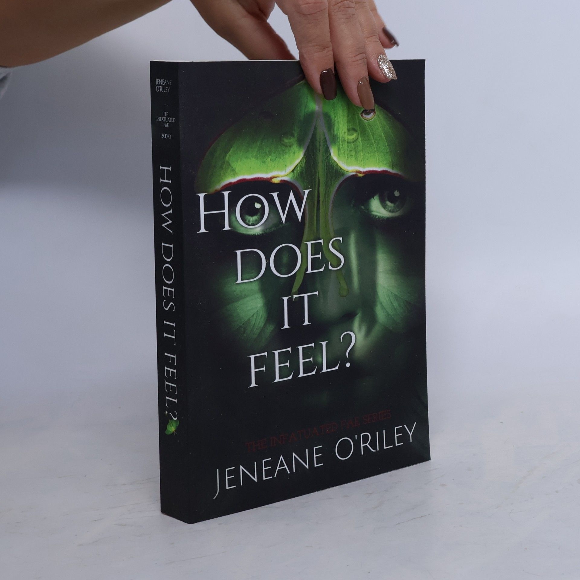 The Infatuated Fae Series - 1: How Does It Feel?