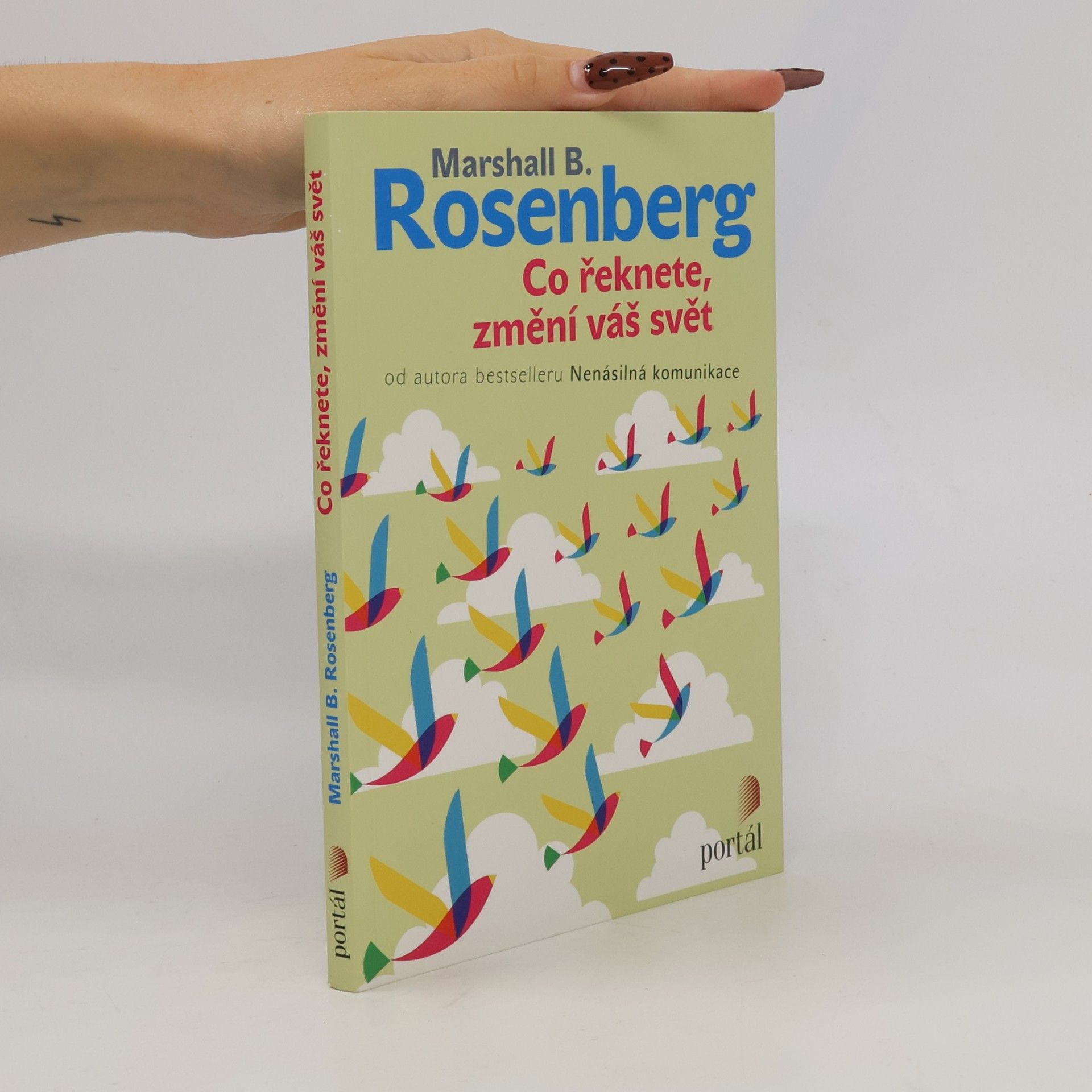 Marshall Rosenberg Co řeknete, změní váš svět