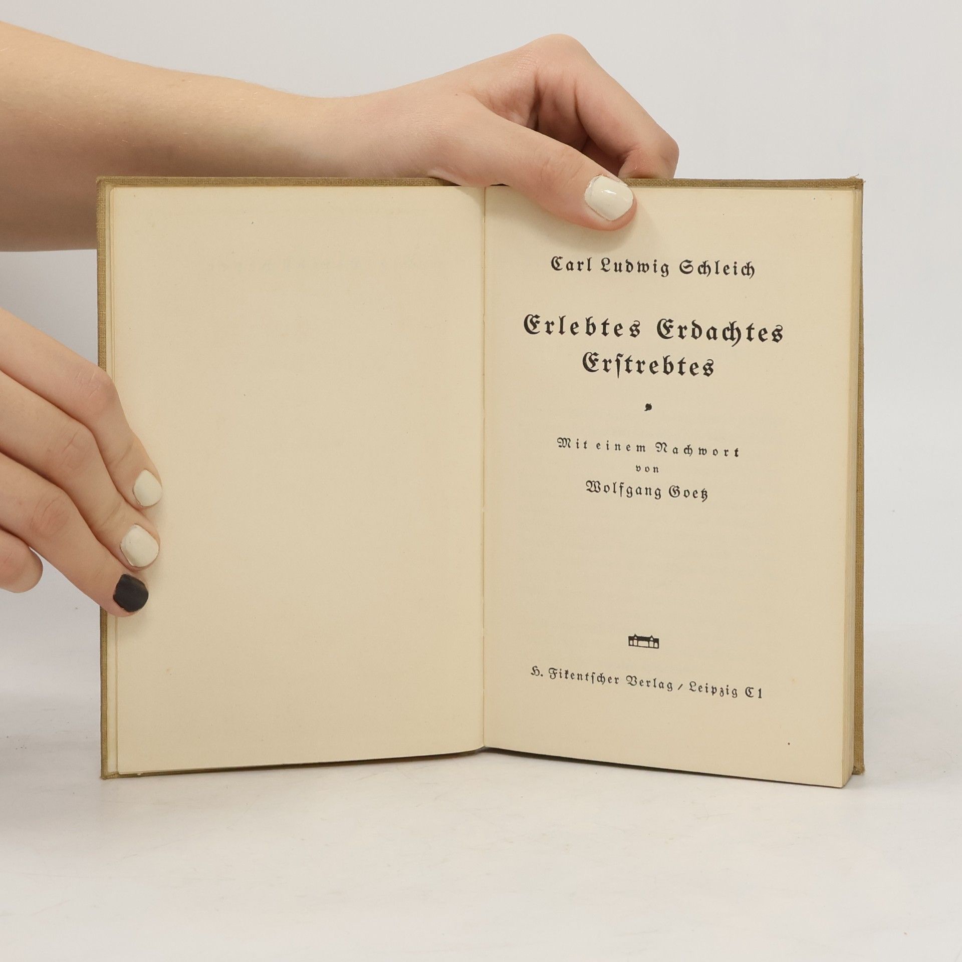 Carl Ludwig Schleich Erlebtes Erdachtes Erstrebtes